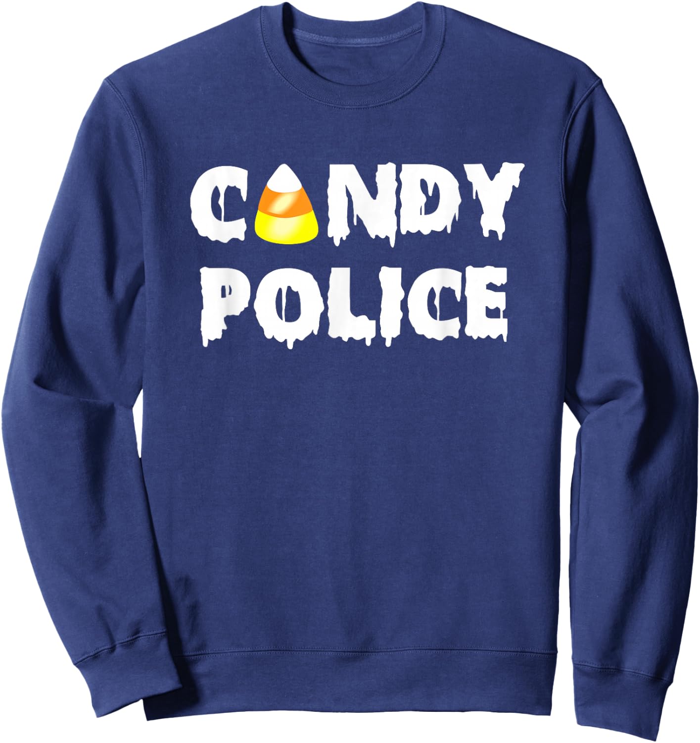 Candy Police Shirt Halloween Mom Dad Last Minute Costume Sweatshirt - Sweatshirt | Navy