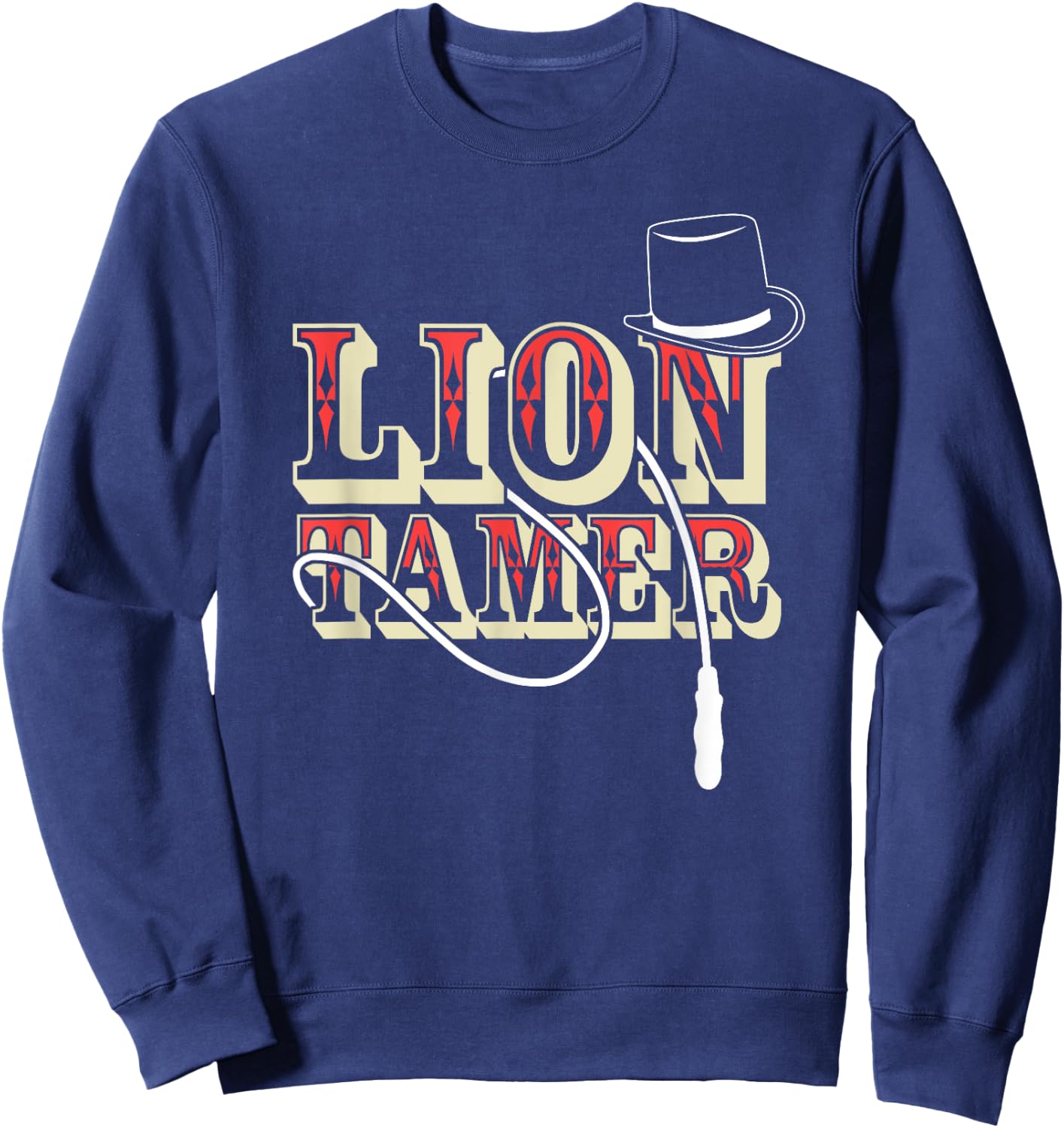 Lion Tamer Funny Wild Cat Animal Circus Apparel Women Kids Sweatshirt - Sweatshirt | Navy