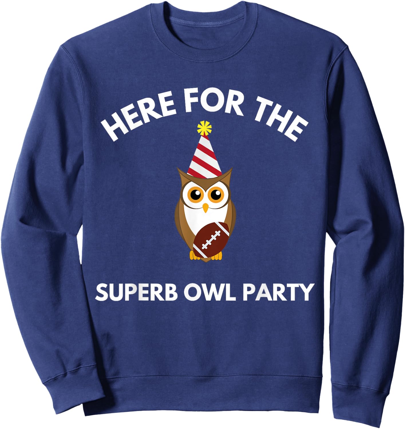 Superb Owl Party Funny Owl Lovers Pun Lovers Sweatshirt - Sweatshirt | Navy