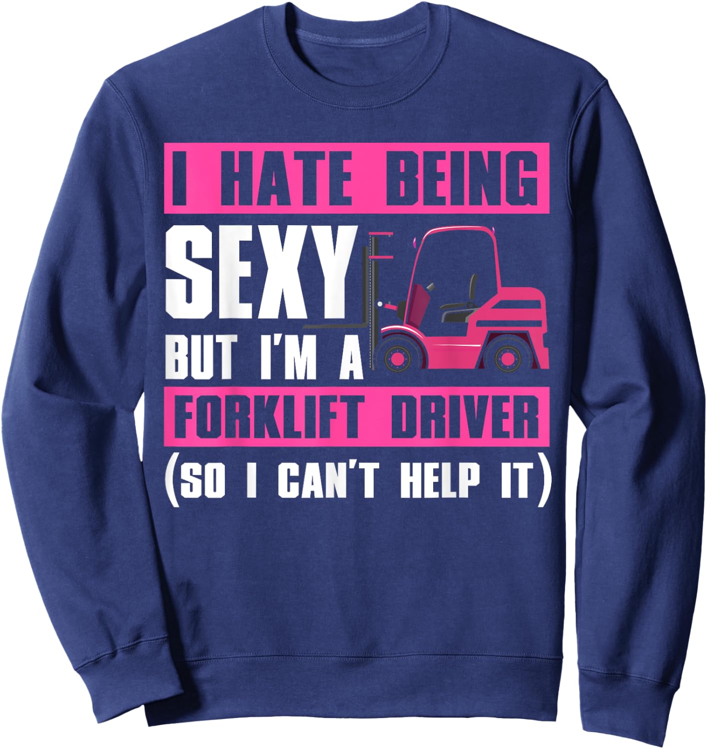 Cool Forklift Driver Women Sexy Forklift Operator Sweatshirt - Sweatshirt | Navy