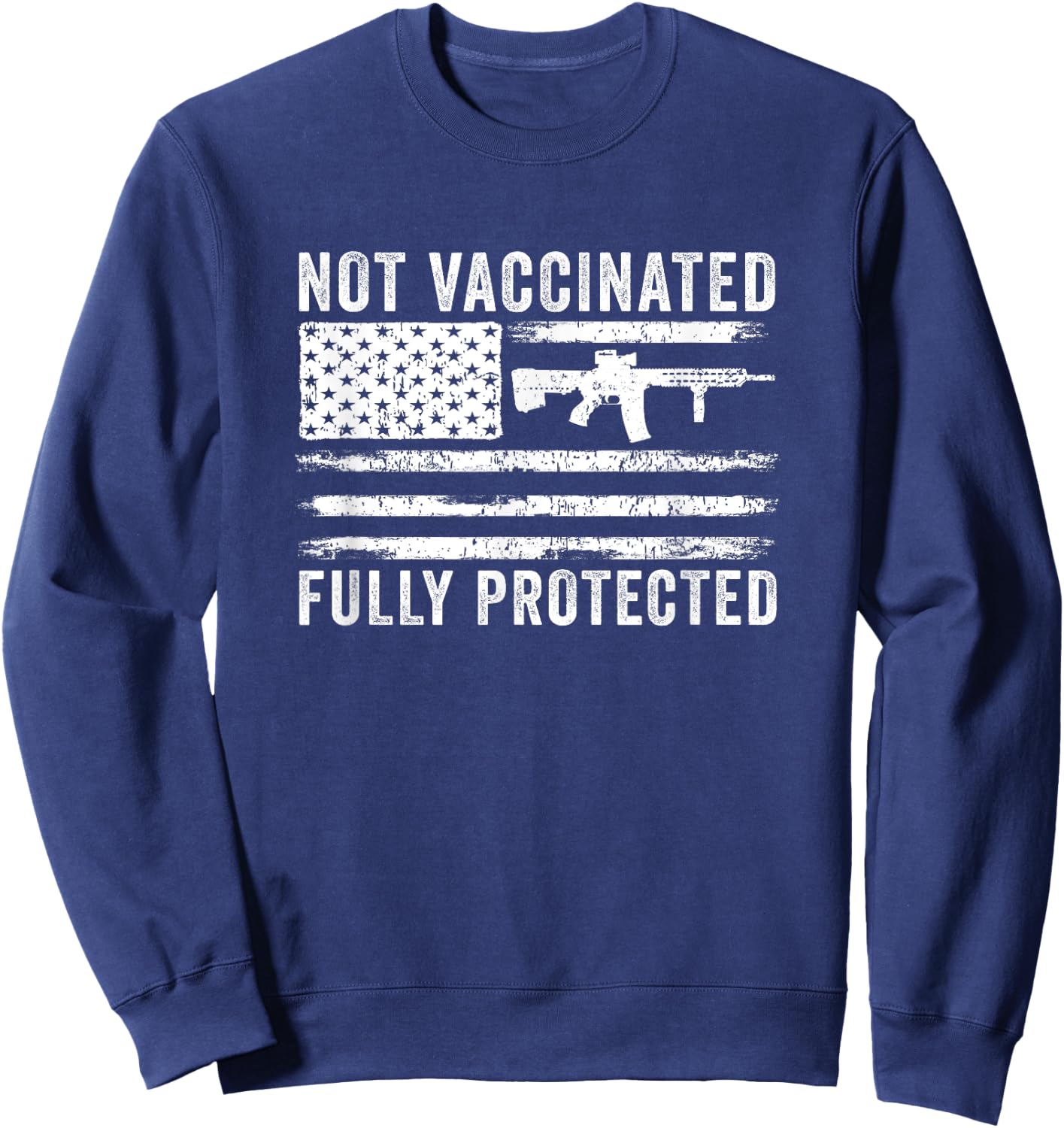 Anti Vaccine Not Vaccinated Fully Protected 2A Anti Vax Sweatshirt - Sweatshirt | Navy