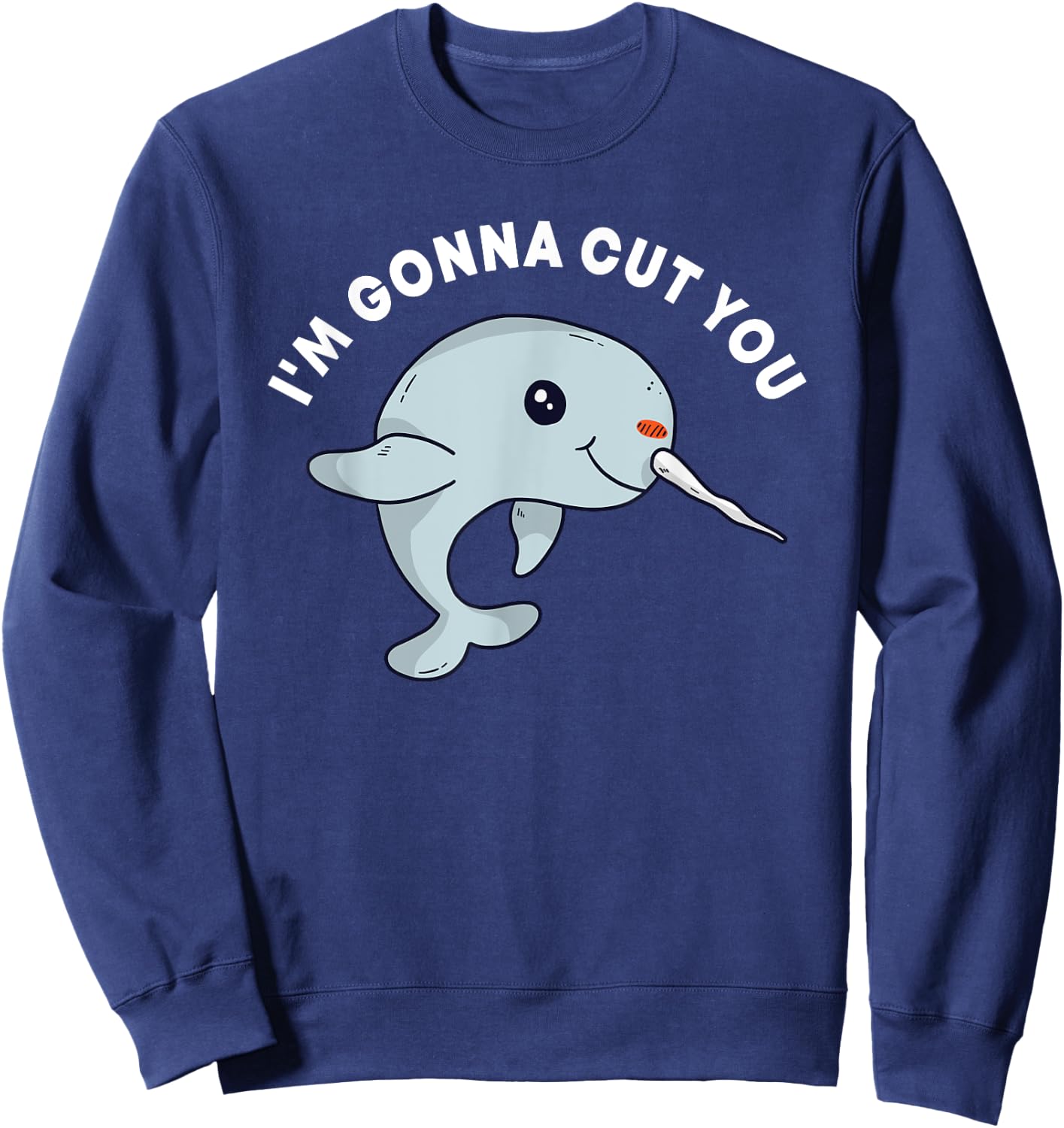 Narwhal Tusk Narwhale Unicorn Of The Sea Toothed Whale Sweatshirt - Sweatshirt | Navy