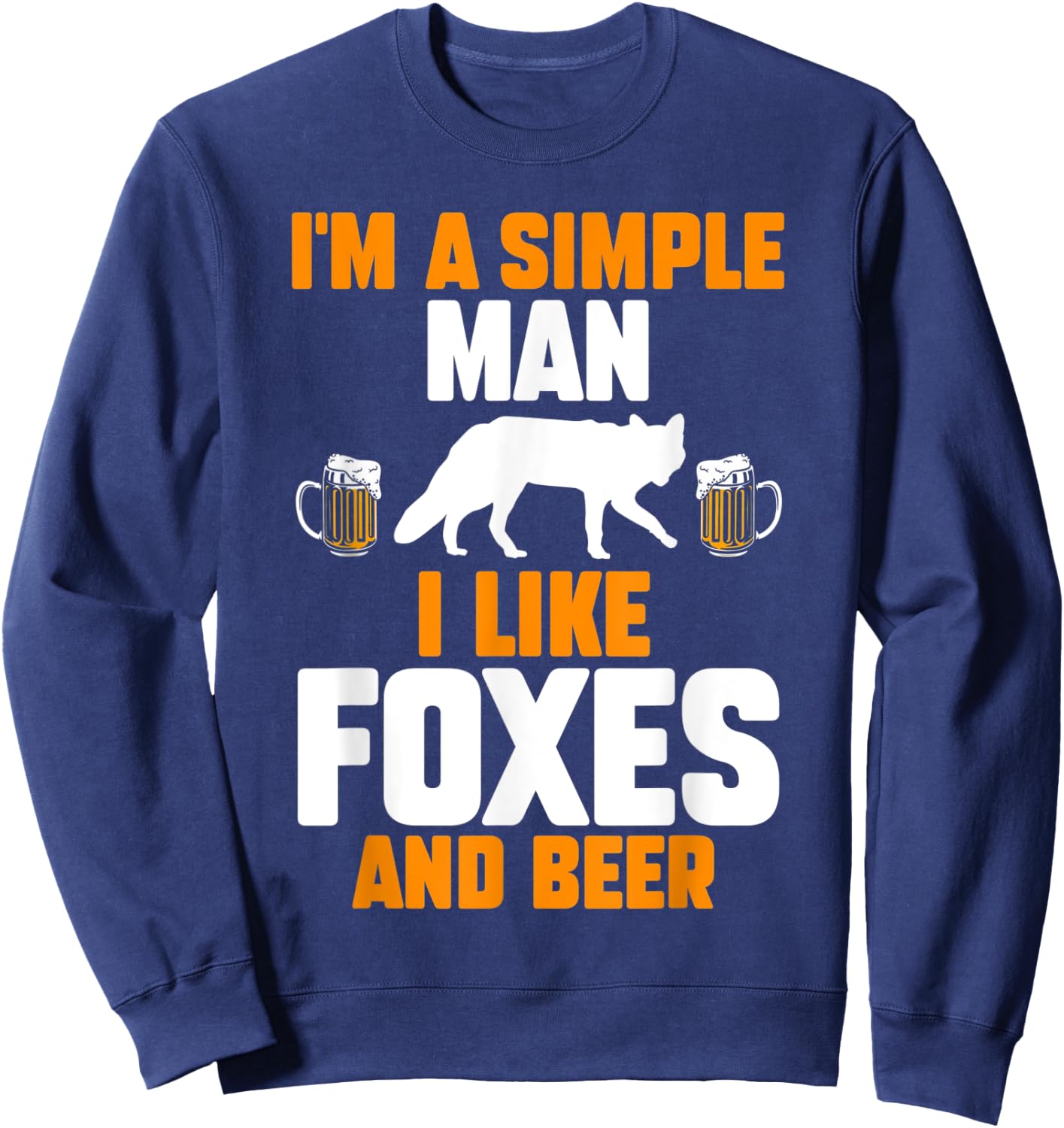 Im a simple man i like foxes and beer Sweatshirt - Sweatshirt | Navy