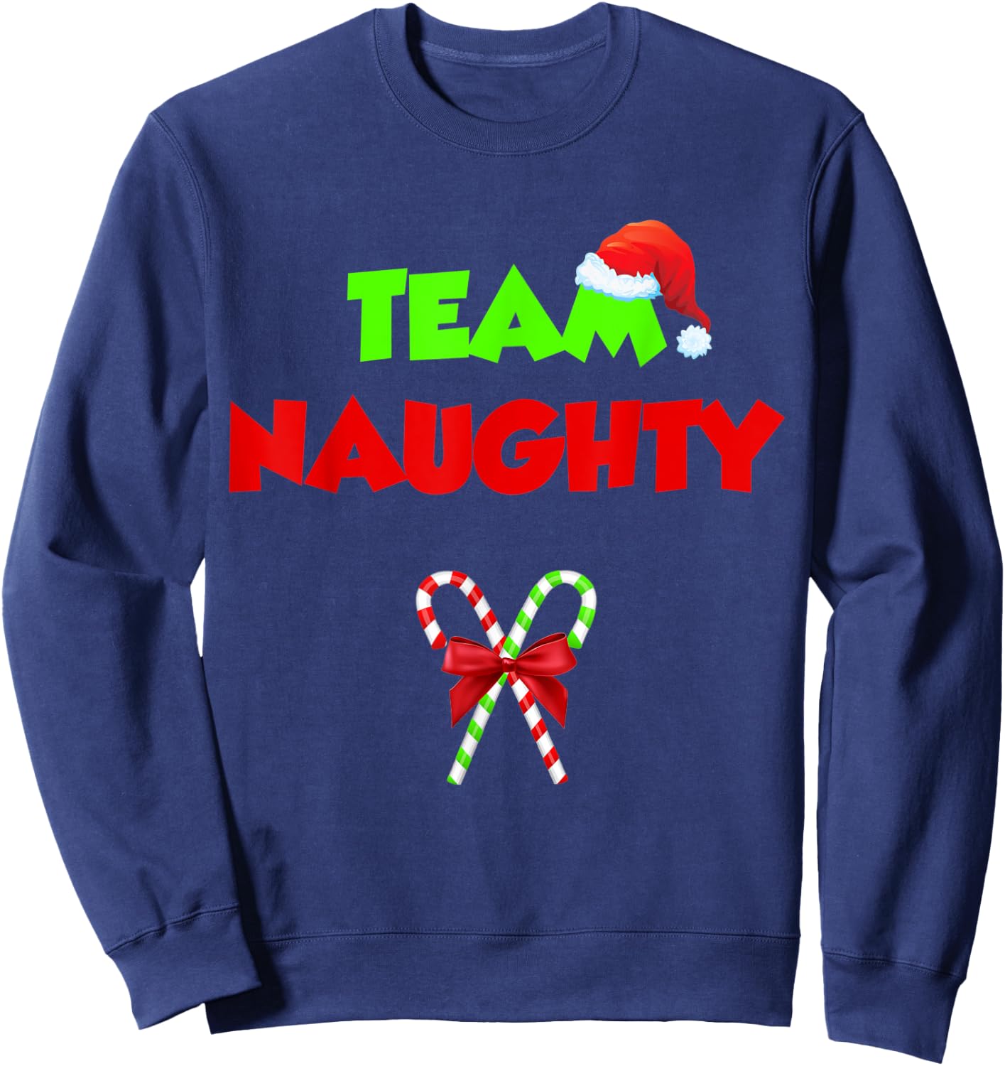 Team Naughty Nice Funny Christmas Xmas Gifts Women Sweatshirt - Sweatshirt | Navy