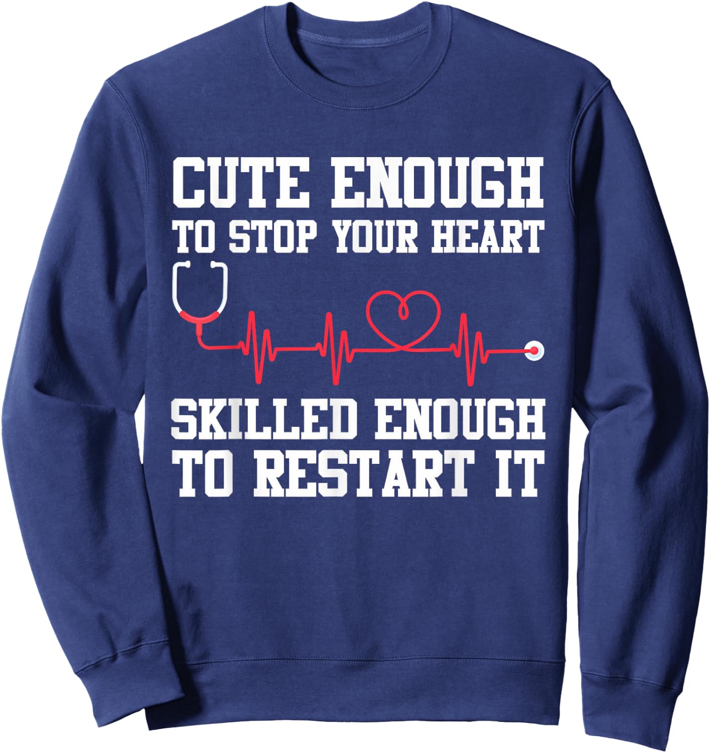 Nurse Nursing Funny Nurse Sweatshirt - Sweatshirt | Navy