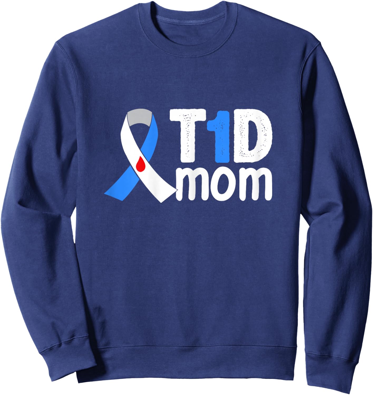 T1d Mom Shirt | Type 1 Diabetes Mom Sweatshirt - Sweatshirt | Navy