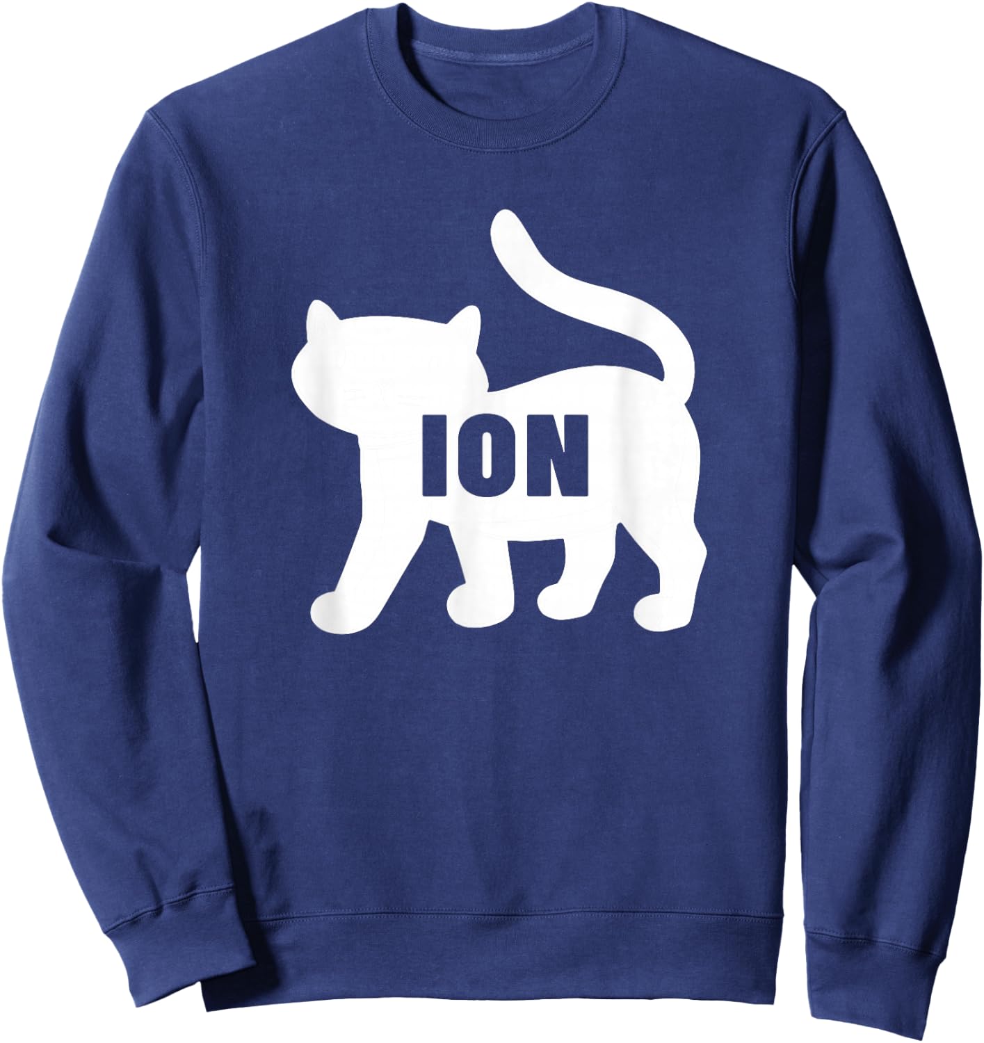 Chemistry Pun Cation Cat Laborator Chemist Sweatshirt - Sweatshirt | Navy