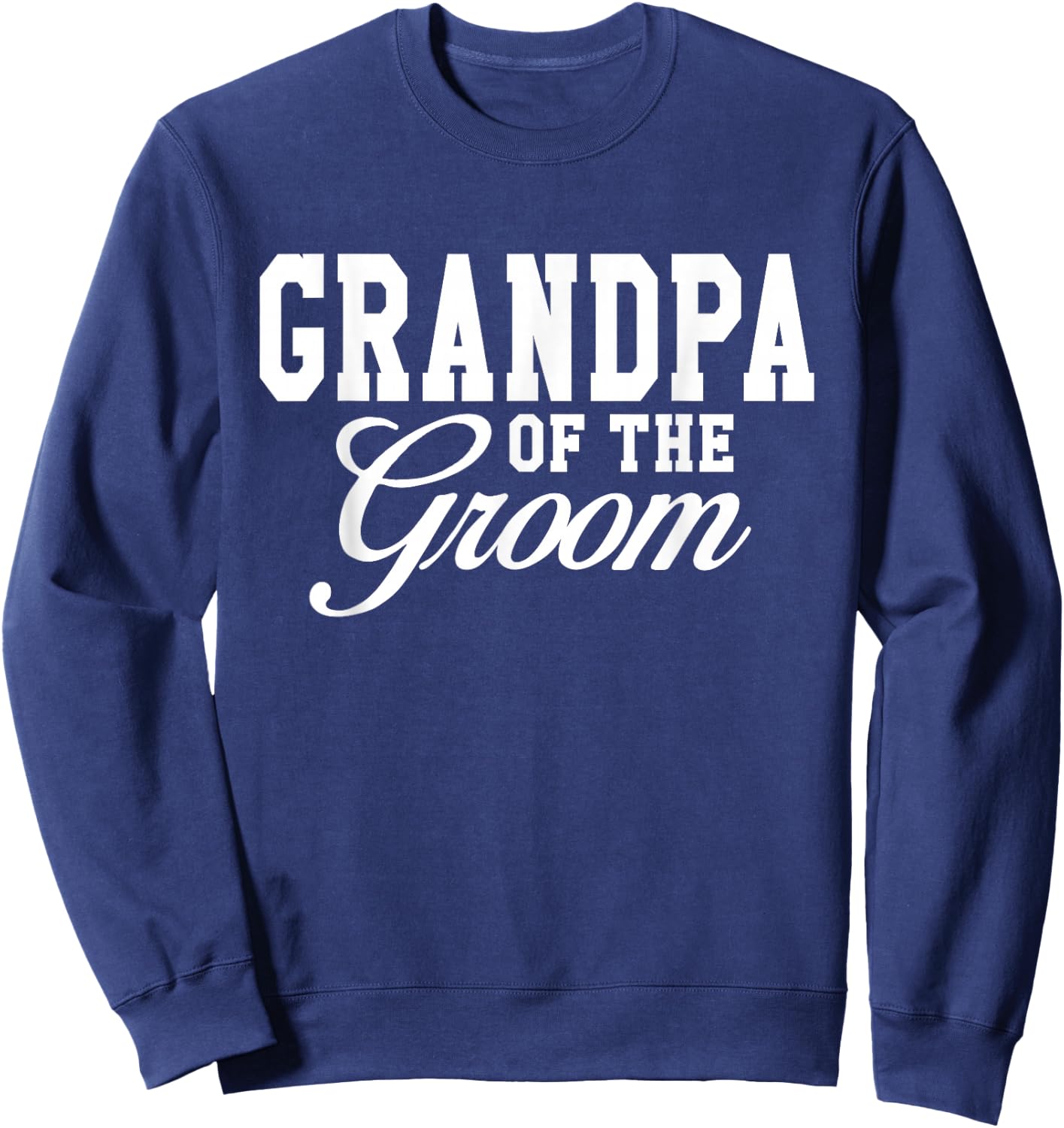 Grandpa Of The Groom Wedding Party Sweatshirt - Sweatshirt | Navy