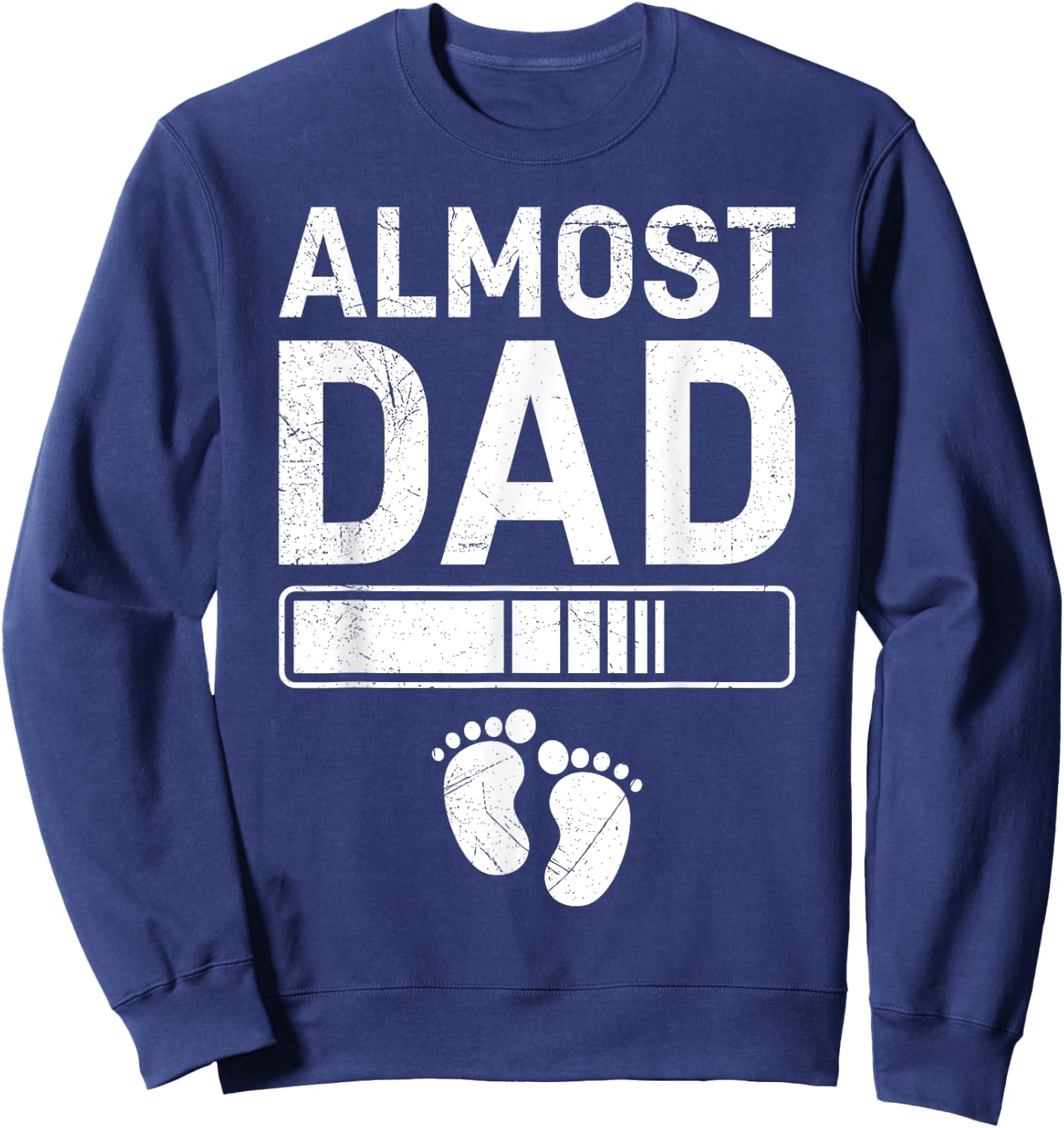Father-to-be ALMOST DAD Fatherhood Funny Soon-to-be Dad Sweatshirt - Sweatshirt | Navy