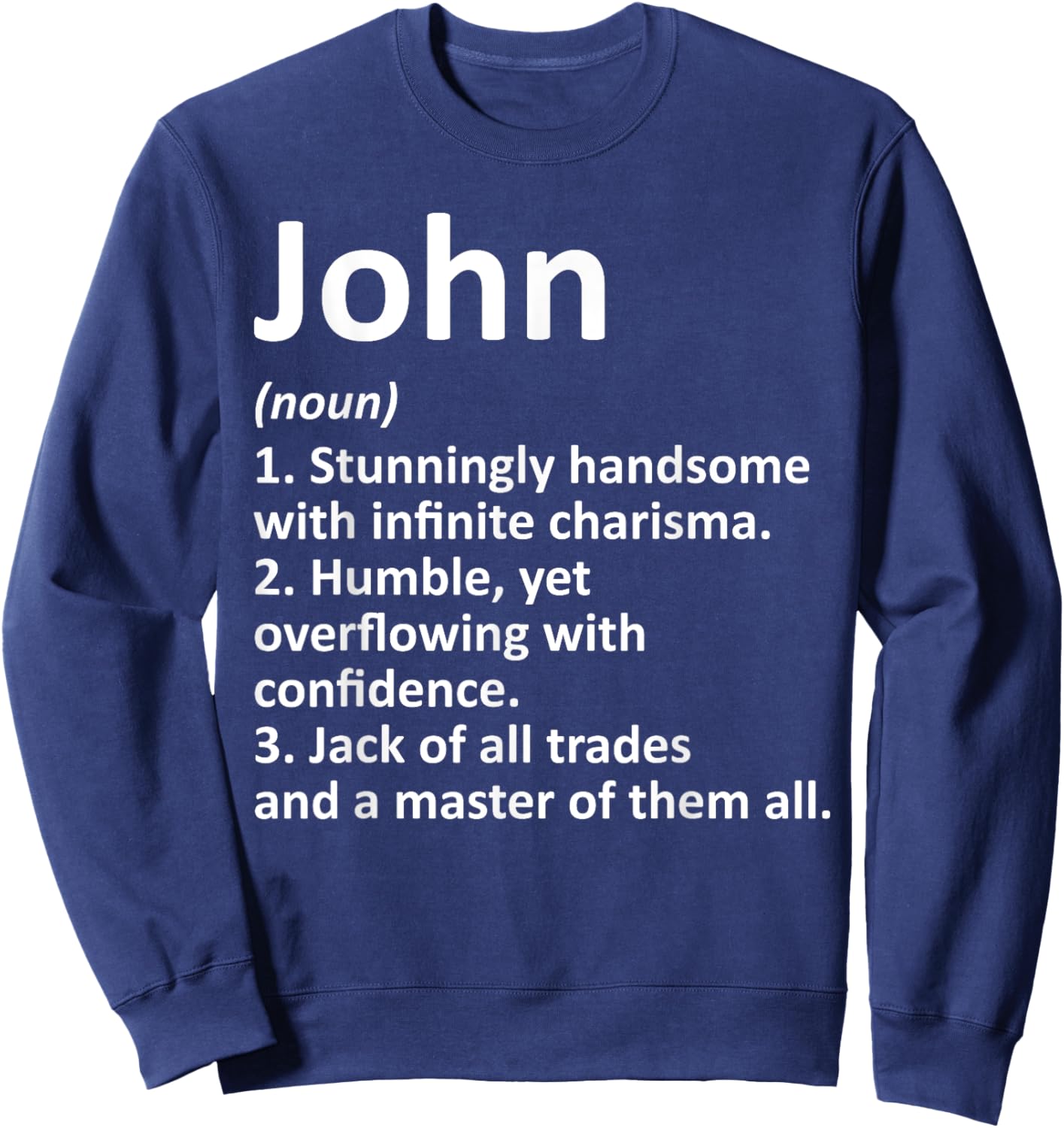JOHN Definition Personalized Name Funny Birthday Gift Sweatshirt - Sweatshirt | Navy