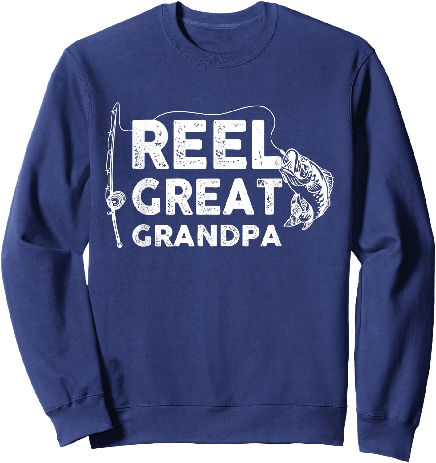 Reel Great Grandpa Fishing Daddy or Fisherman Grandpa Sweatshirt - Sweatshirt | Navy
