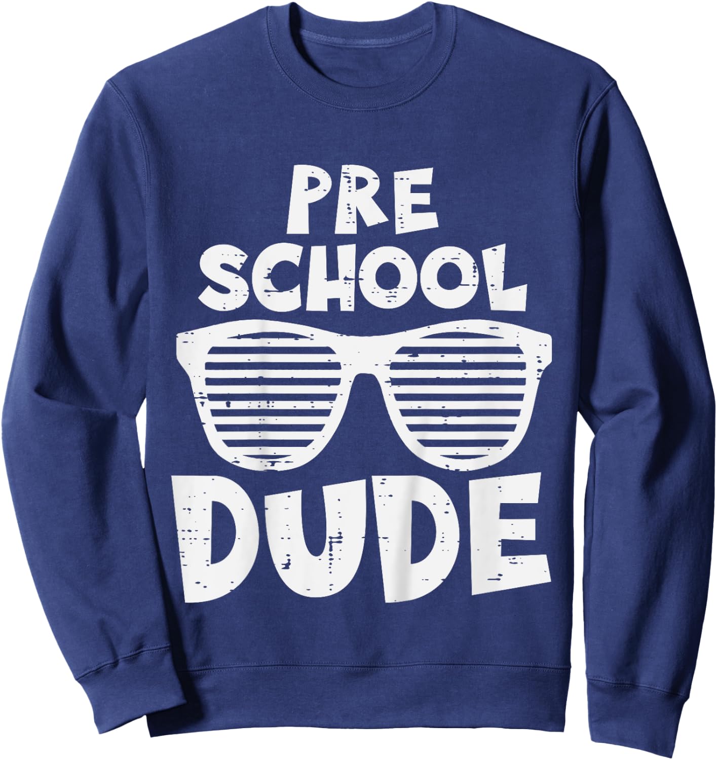 Kids Pre School Dude Back To First Day Of Preschool Boys Kids Sweatshirt - Sweatshirt | Navy