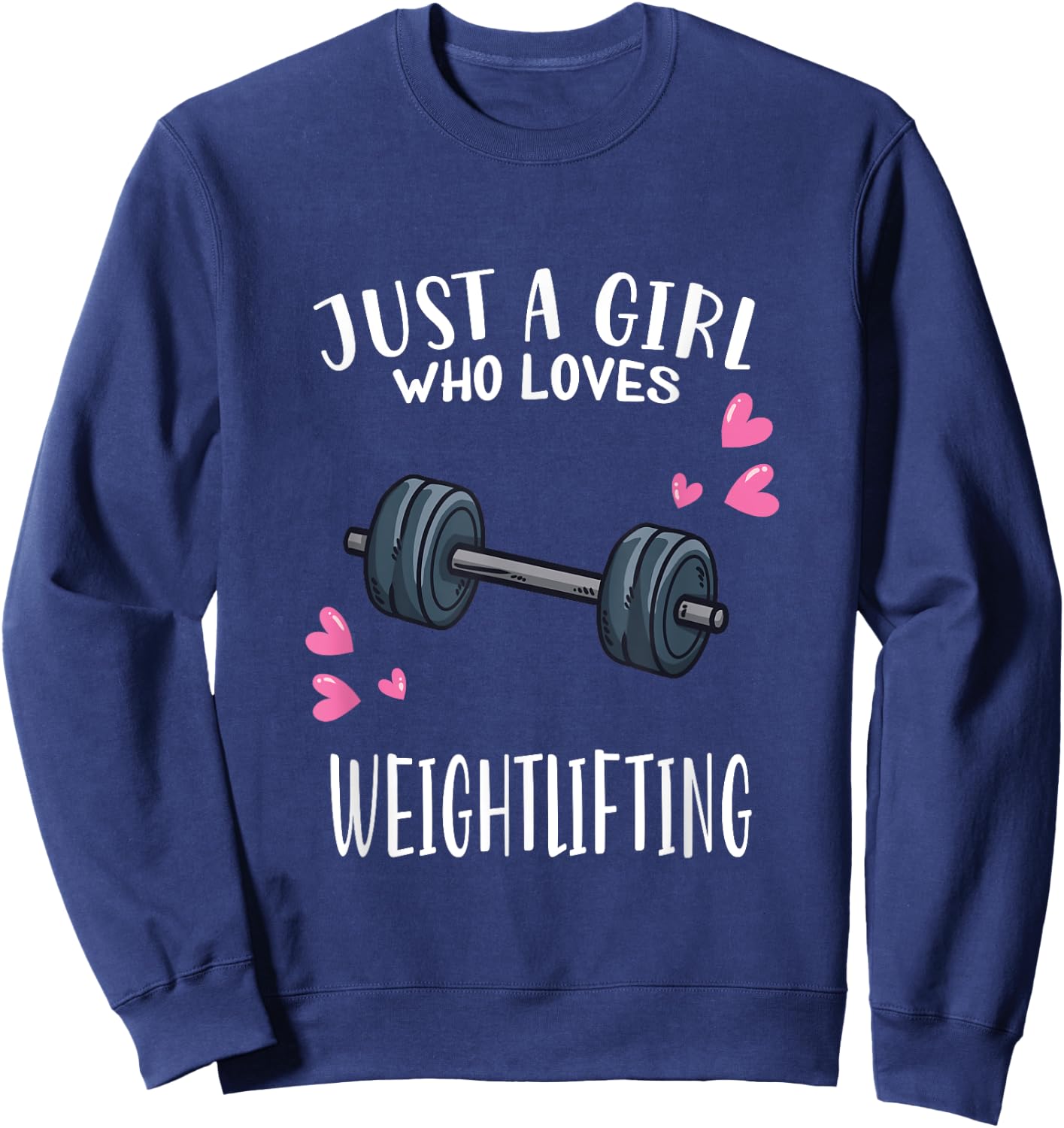 Workout Fitness Lover Just A Girl Who Loves Weightlifting Sweatshirt - Sweatshirt | Navy