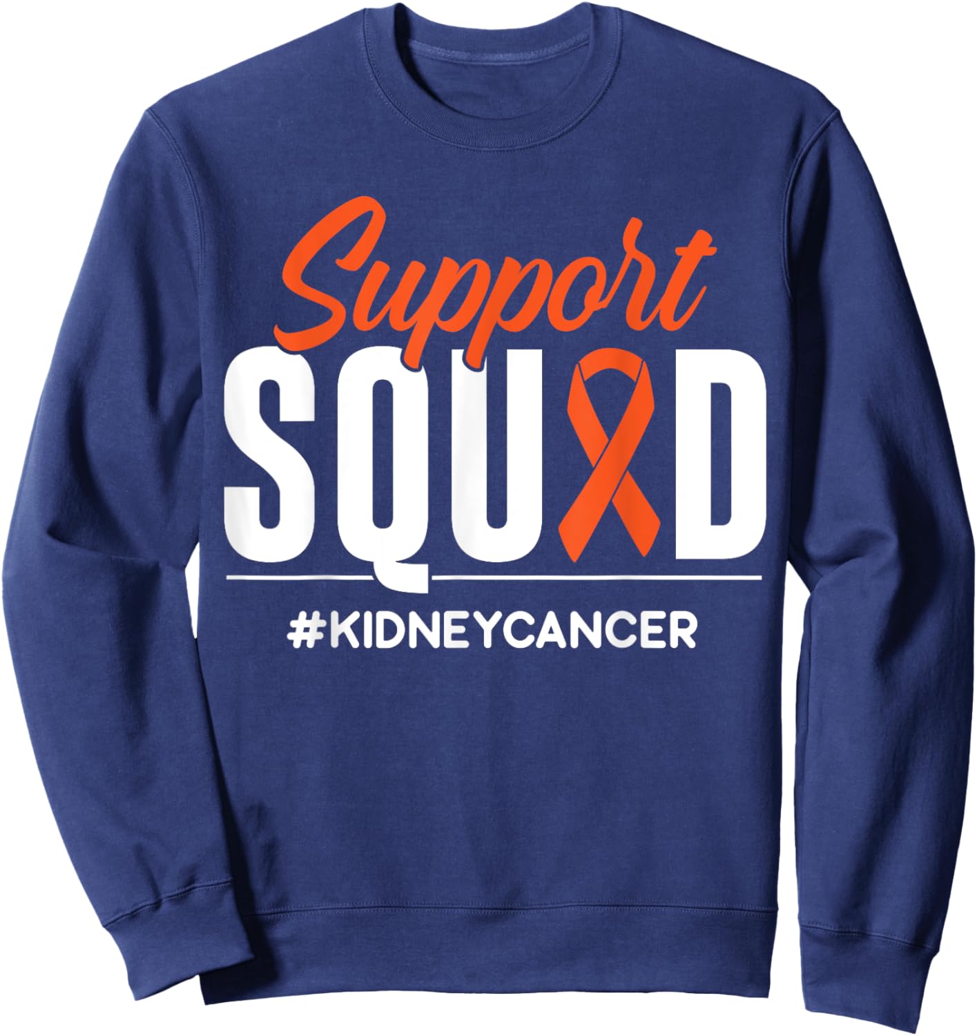 Support Squad Kidney Cancer Awareness Gift Sweatshirt - Sweatshirt | Navy
