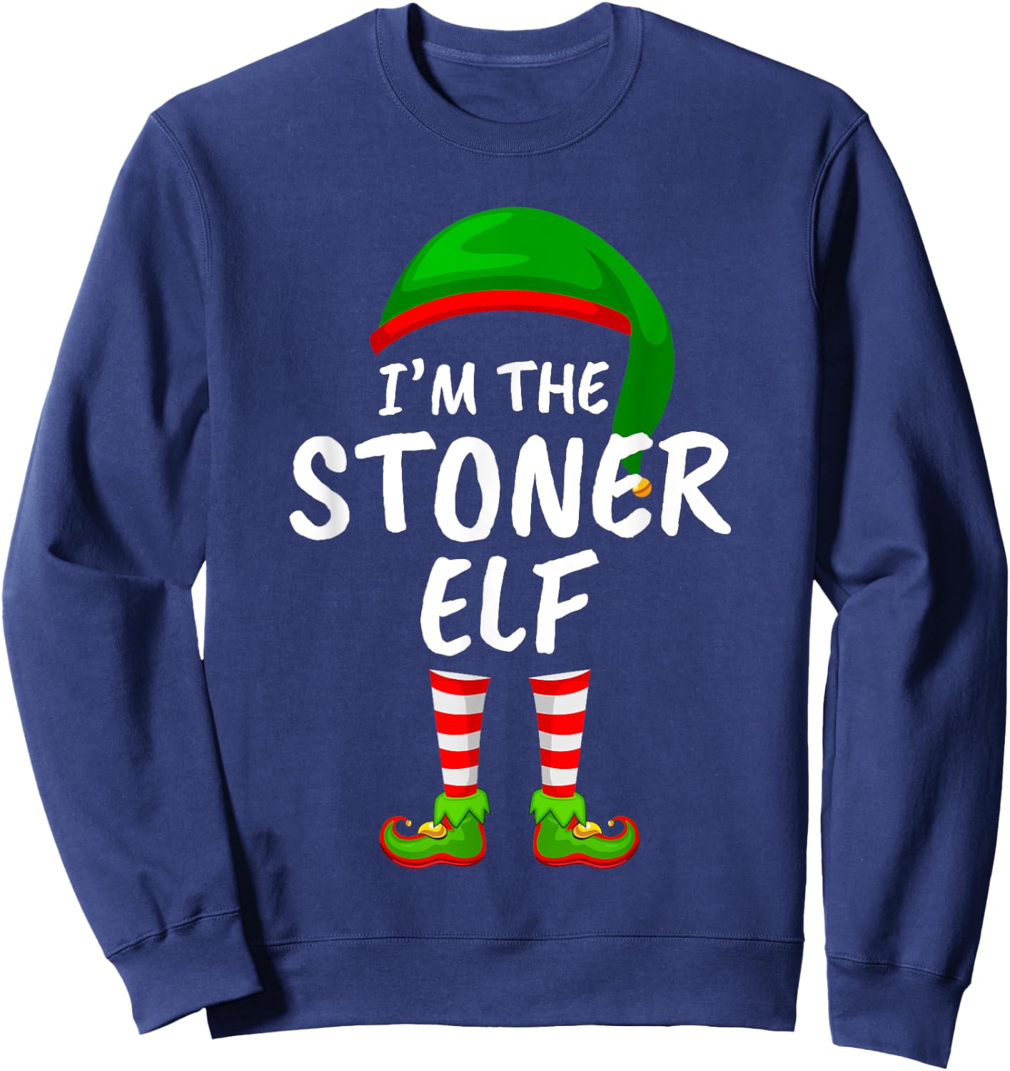 Matching Family Funny I'm The Stoner Elf Christmas Sweatshirt - Sweatshirt | Navy