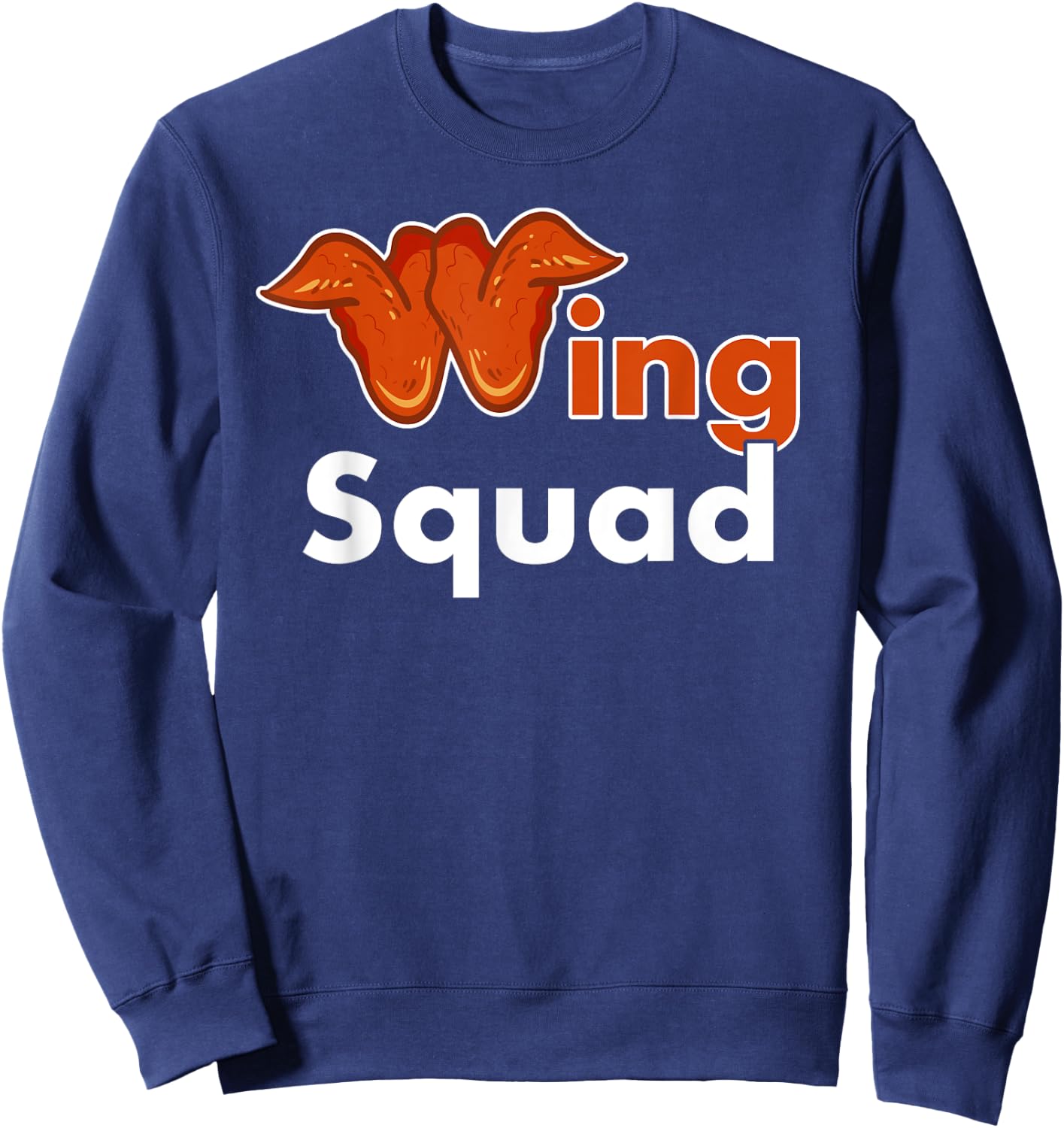 Chicken Wing Shirt Wing Squad Funny Fried Chicken Lover Sweatshirt - Sweatshirt | Navy