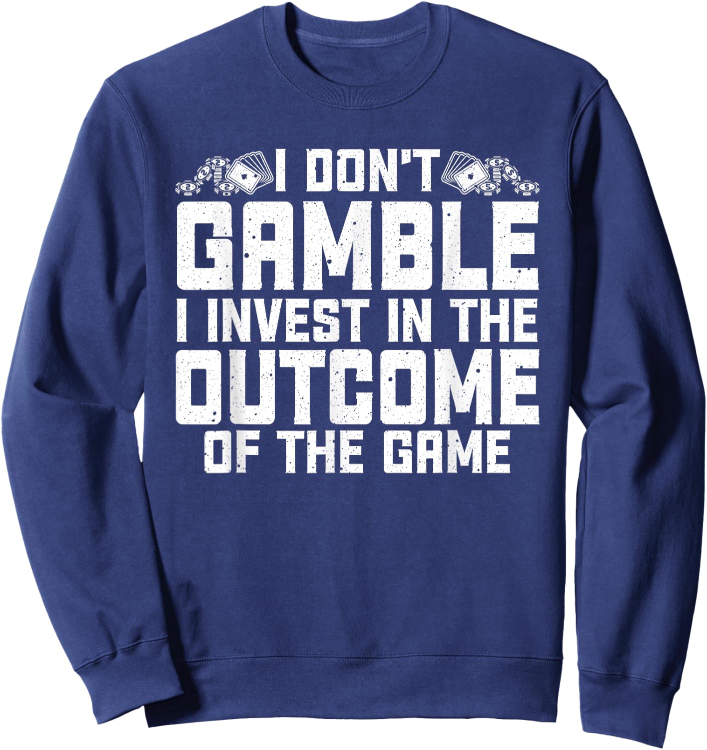 Funny Gambling Art Women Gambler Poker Casino Lover Sweatshirt - Sweatshirt | Navy