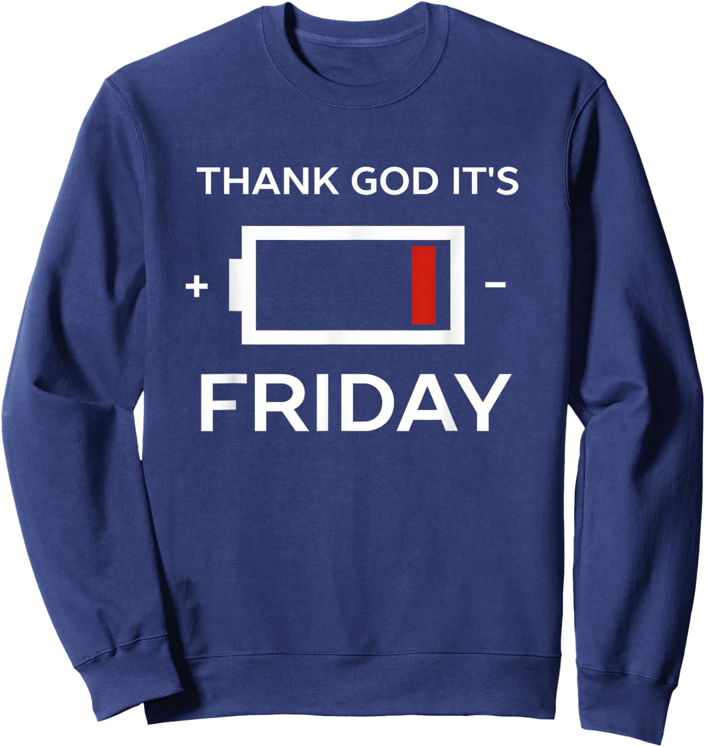 Funny TGIF Friday Low Battery Sweatshirt - Sweatshirt | Navy
