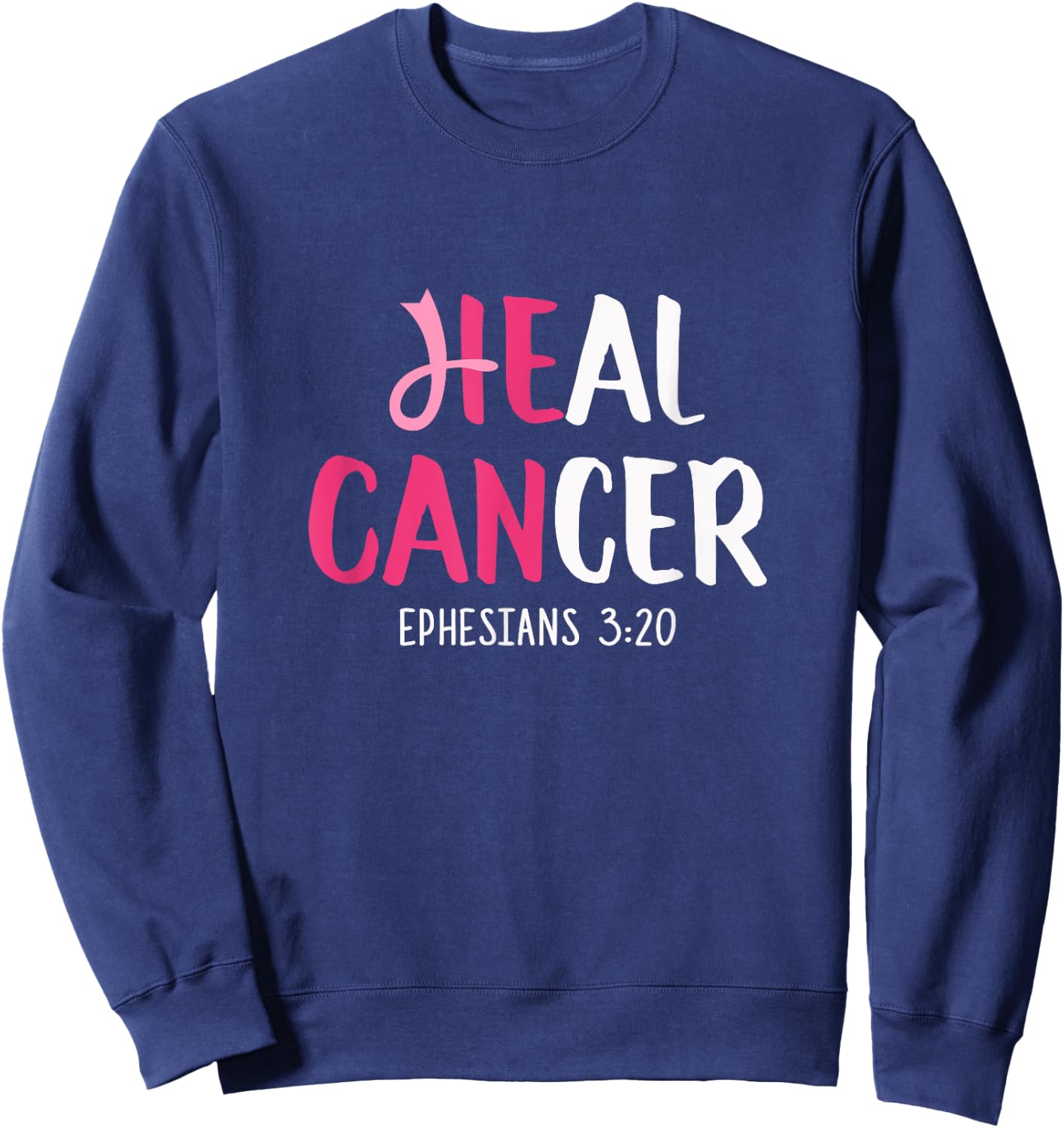 He Can Heal Cancer Breast Cancer Awareness Christian Sweatshirt - Sweatshirt | Navy