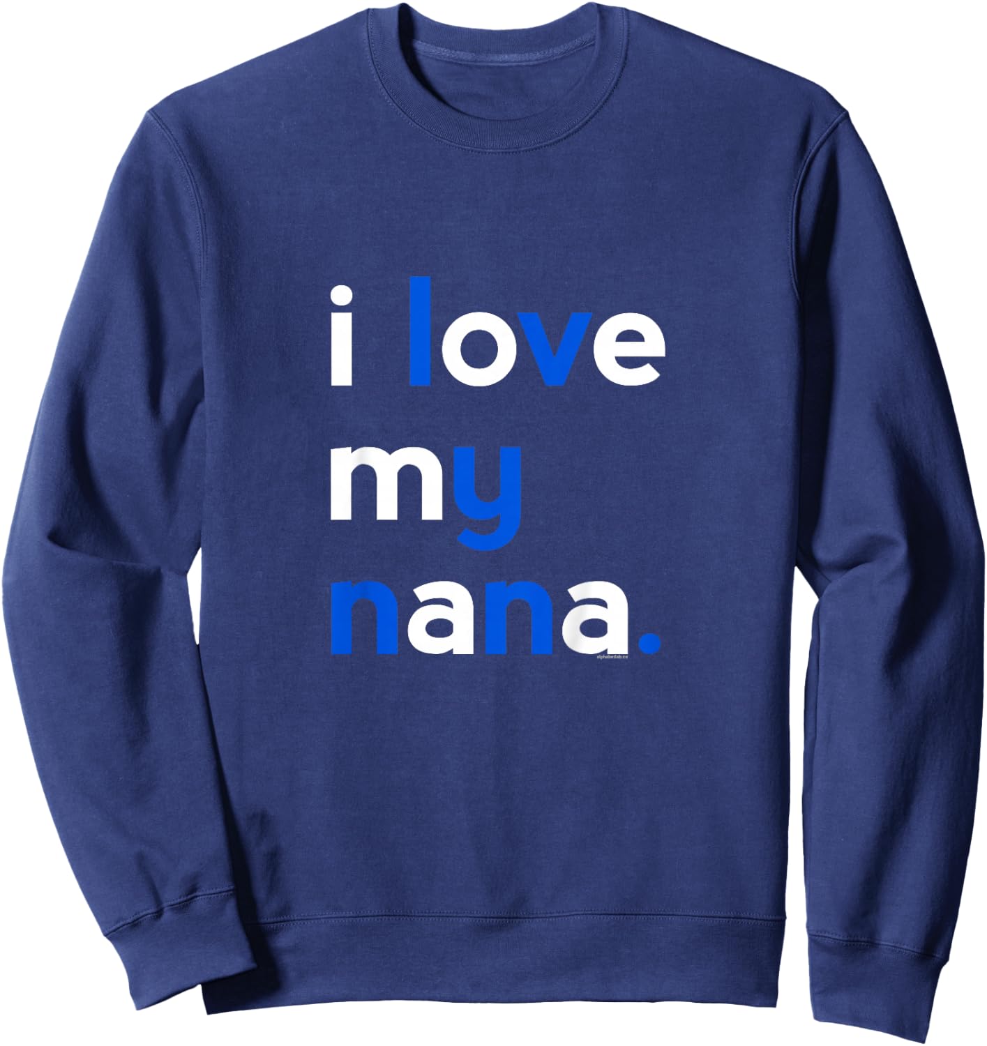 I Love My Nana Shirt for Boys | Grandma Cute Mothers Day Sweatshirt - Sweatshirt | Navy