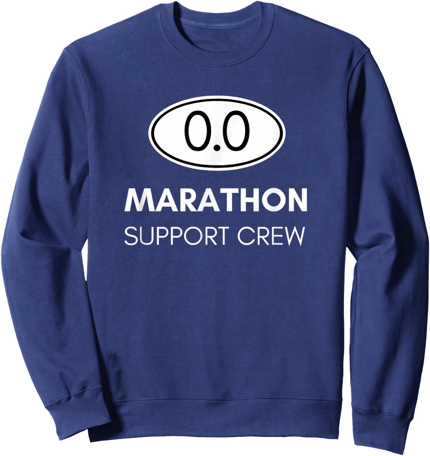 Marathon Support Staff for the Spectator Family and Crew Sweatshirt - Sweatshirt | Navy