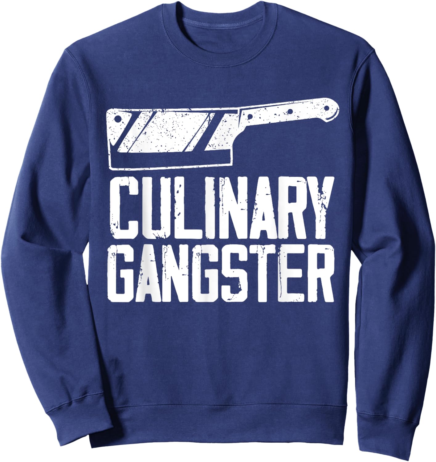 Funny Chef Art Men Women Restaurant Kitchen Food Cooking Sweatshirt - Sweatshirt | Navy