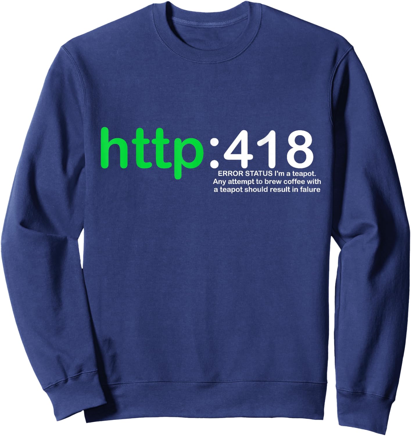 Http Error 418 I'm a Teapot Sweatshirt - Sweatshirt | Navy