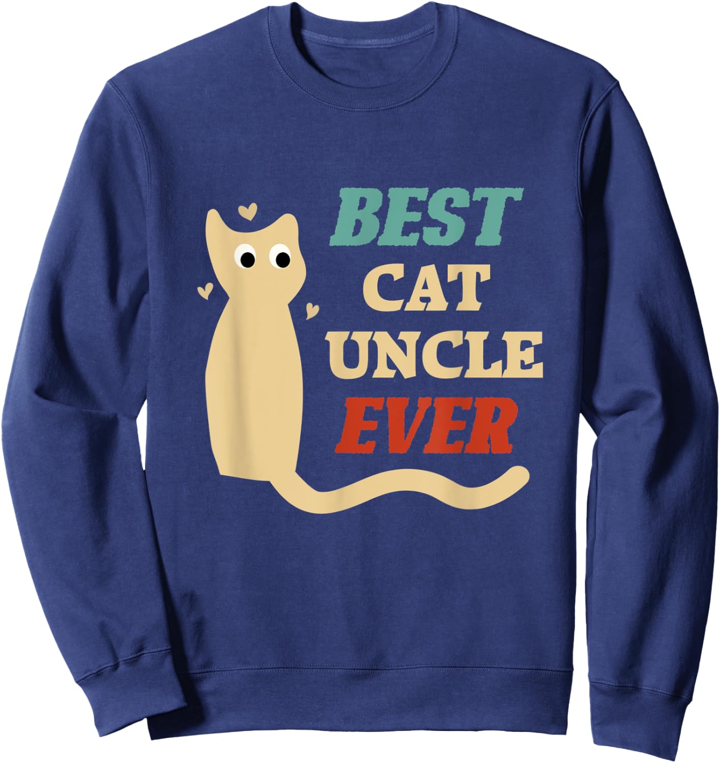 Best Cat Uncle Ever Sweatshirt - Sweatshirt | Navy
