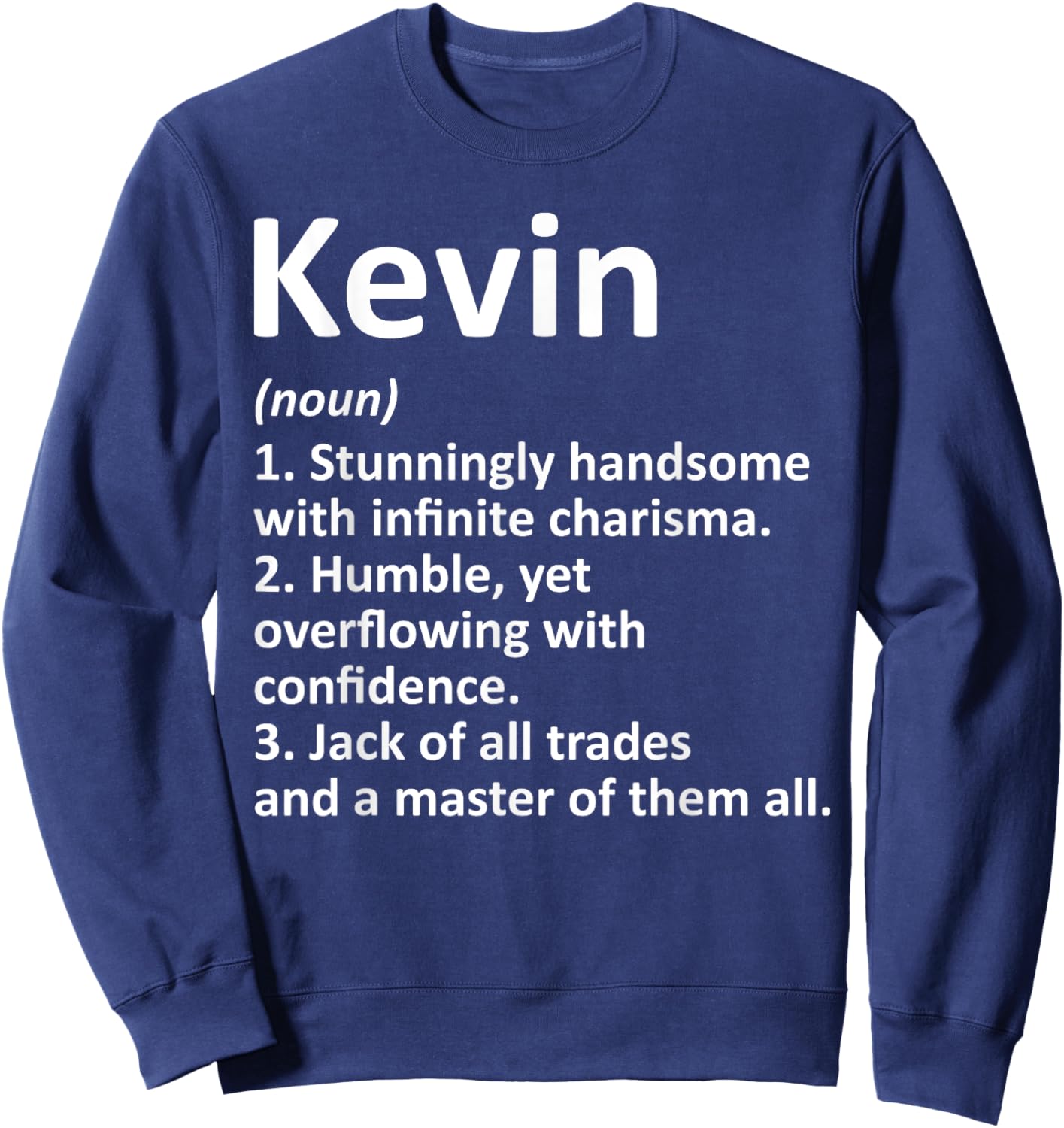KEVIN Definition Personalized Name Funny Birthday Gift Sweatshirt - Sweatshirt | Navy