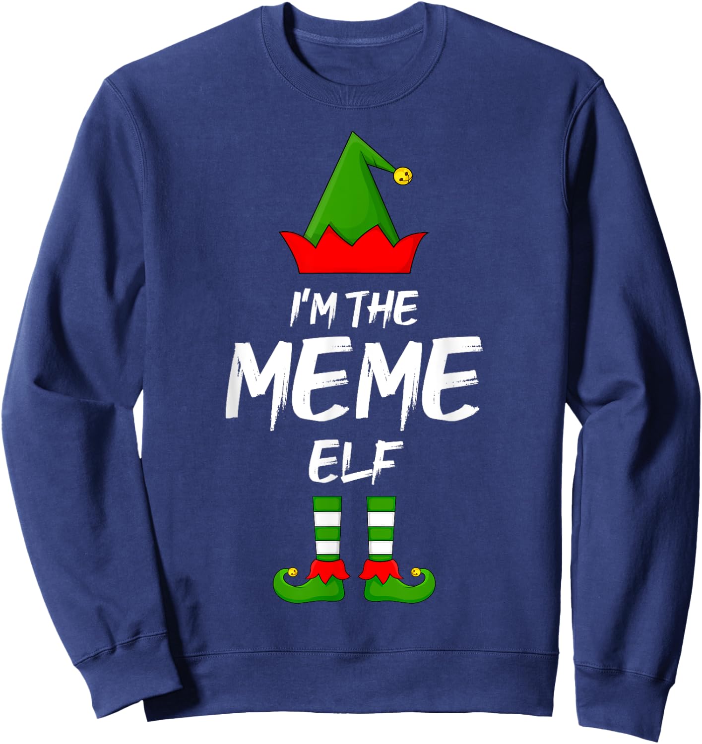 I'm The Meme Elf Funny Matching Family Elf Christmas Sweatshirt - Sweatshirt | Navy