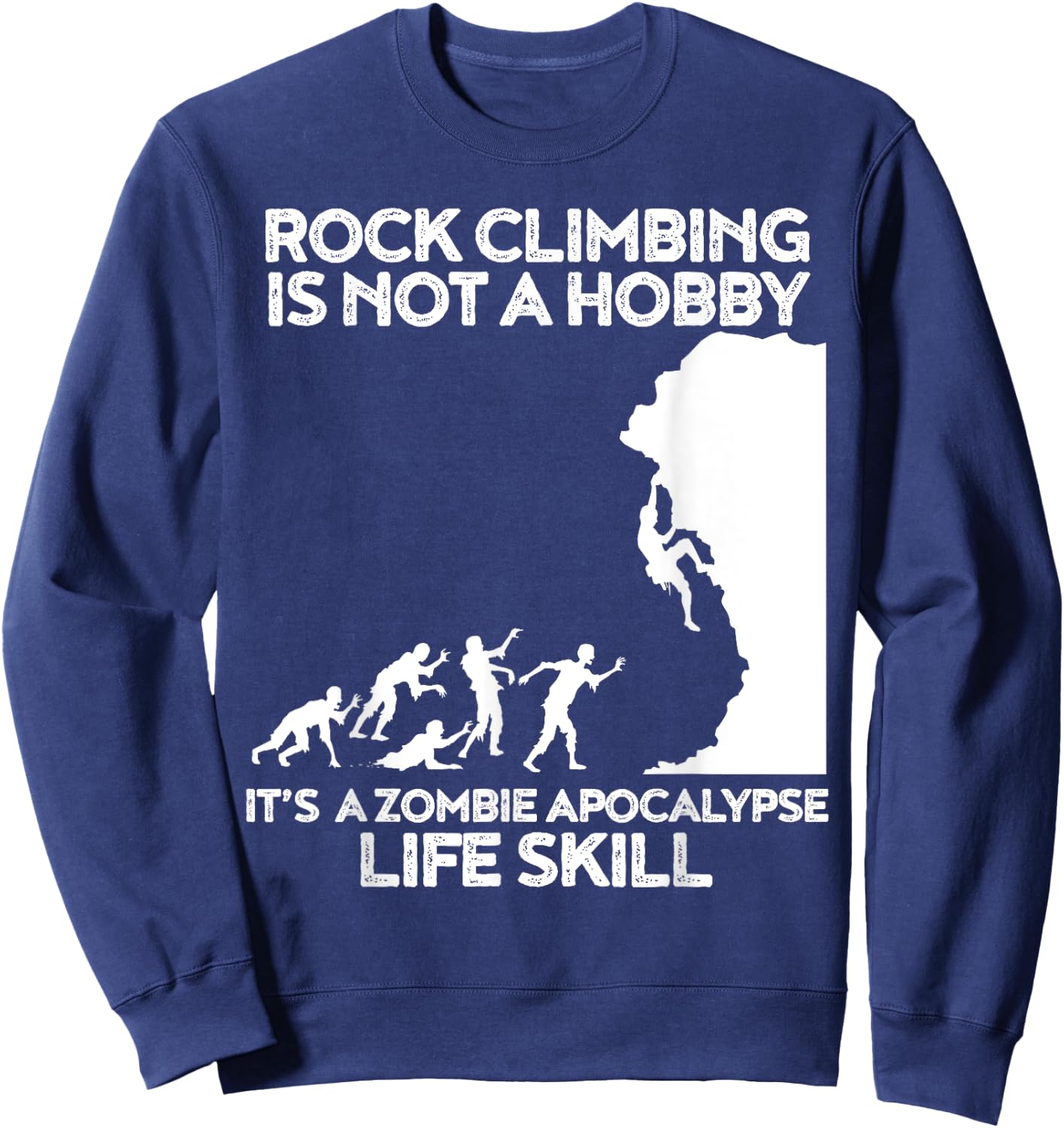 Funny Climbing Zombie Escape Rock Climber Sweatshirt - Sweatshirt | Navy