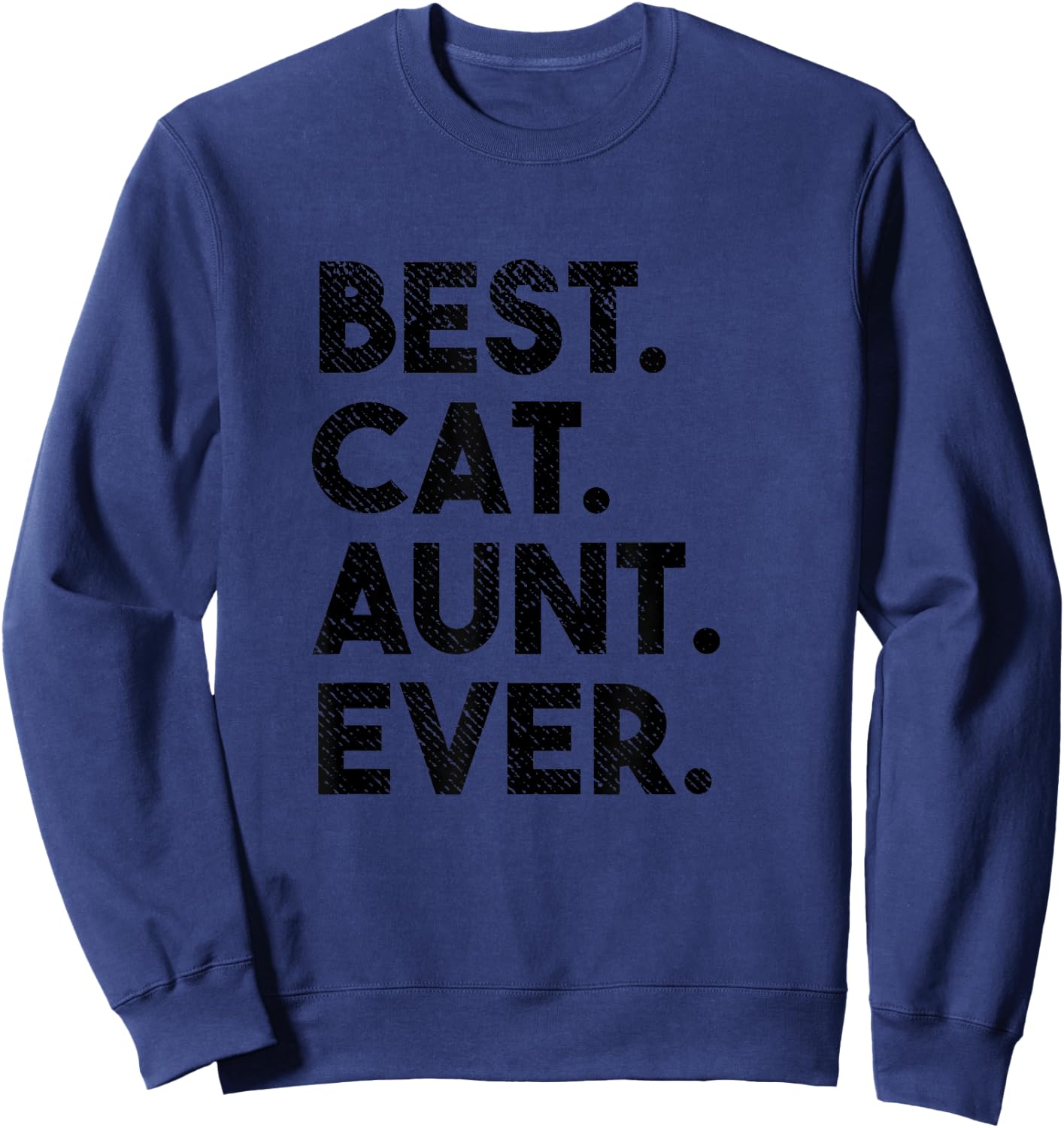 Best Cat Aunt Ever Funny Cat Auntie Women Girls Kids Sweatshirt - Sweatshirt | Navy