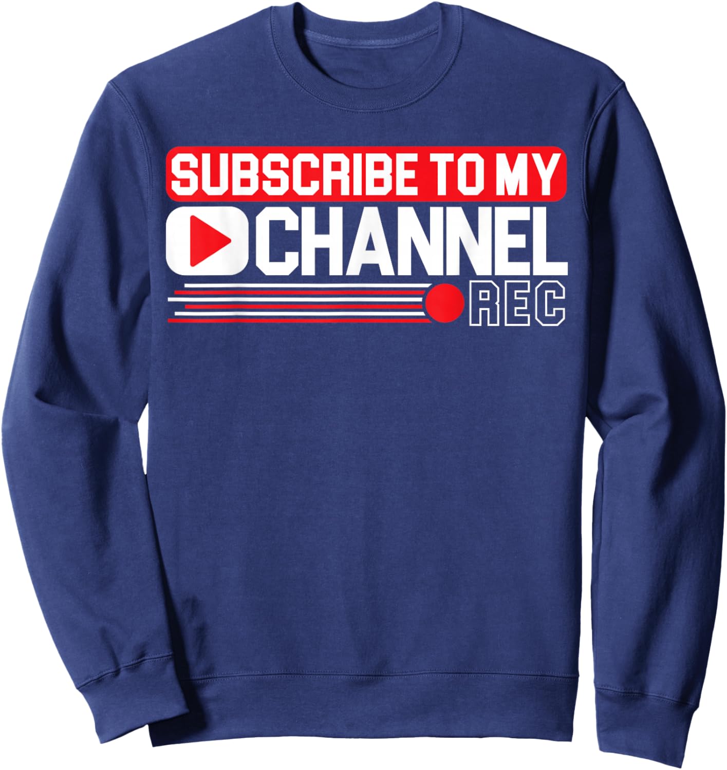 Subscribe To My Channel Livestreaming Online Streaming Sweatshirt - Sweatshirt | Navy