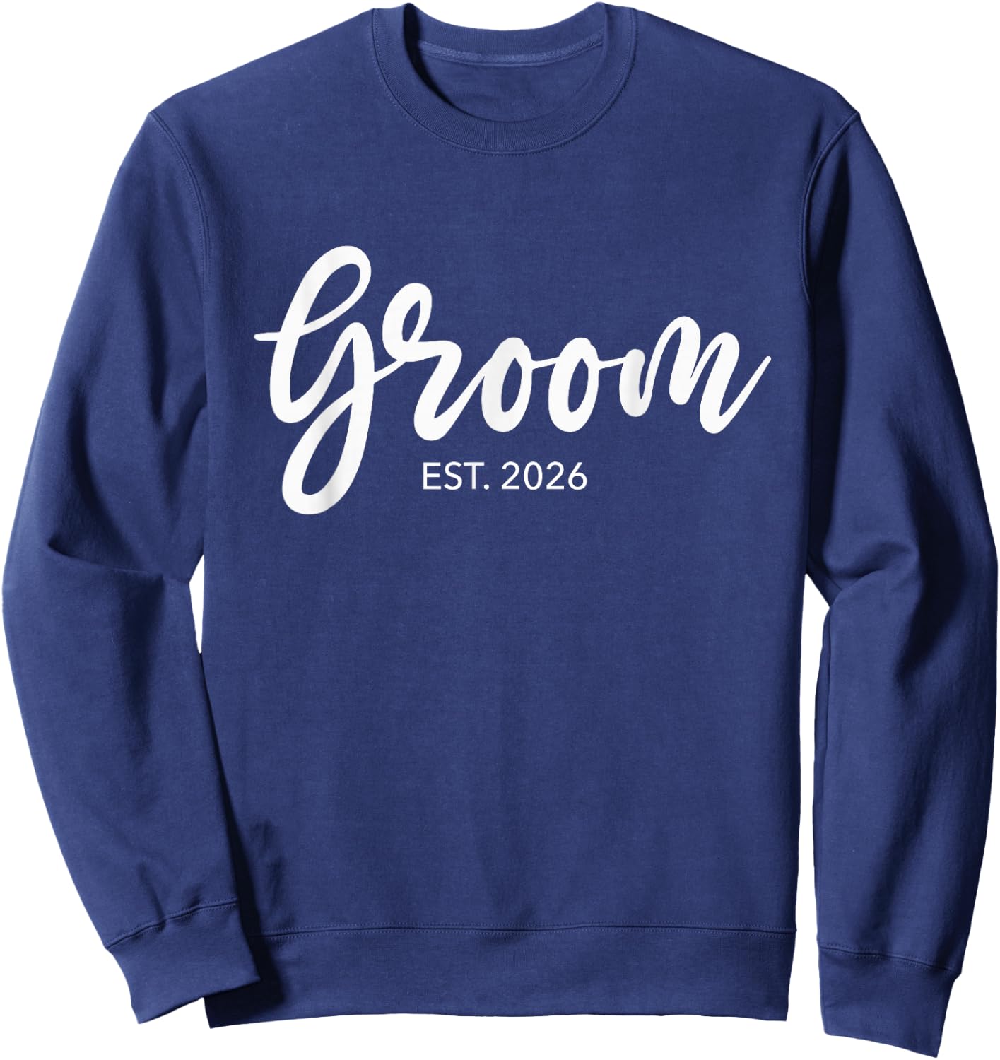 Wedding Matching Gifts Groom Est. 2026 Groom Gift Sweatshirt - Sweatshirt | Navy
