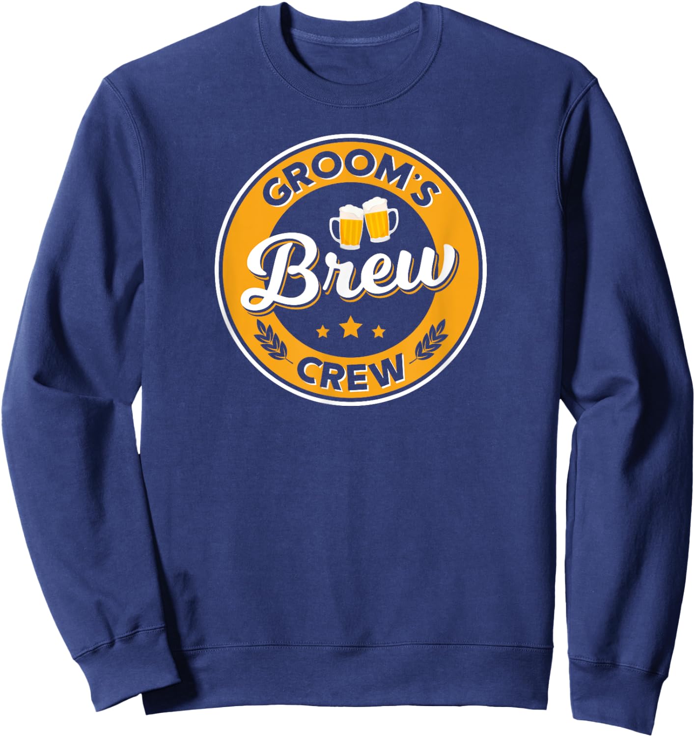 Groom's Brew Crew T Shirt Stag Party Beer Groomsmen Apparel Sweatshirt - Sweatshirt | Navy