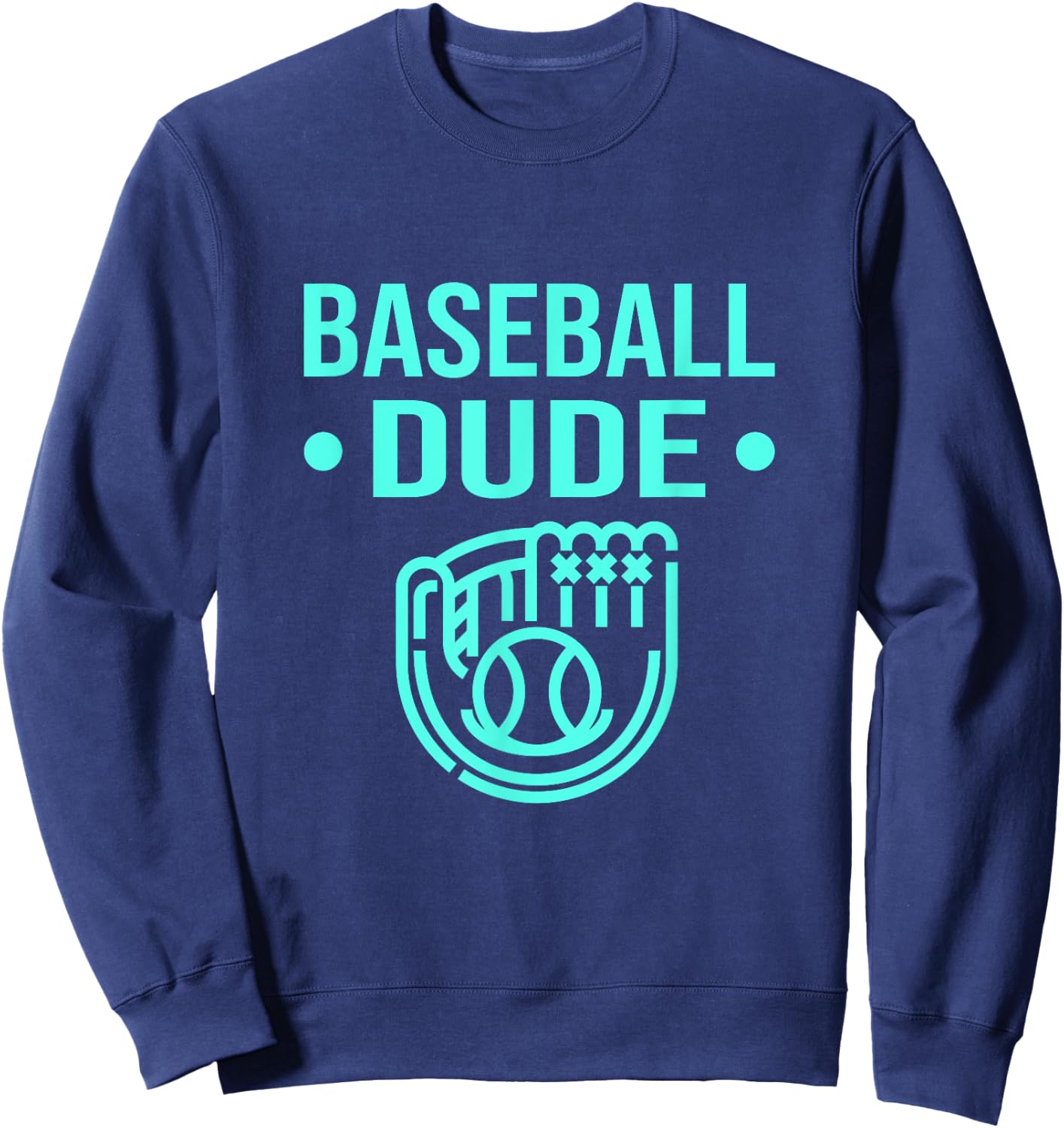 Perfect Baseball Dude Shirt Perfect Dude Merchandise Dude Sweatshirt - Sweatshirt | Navy