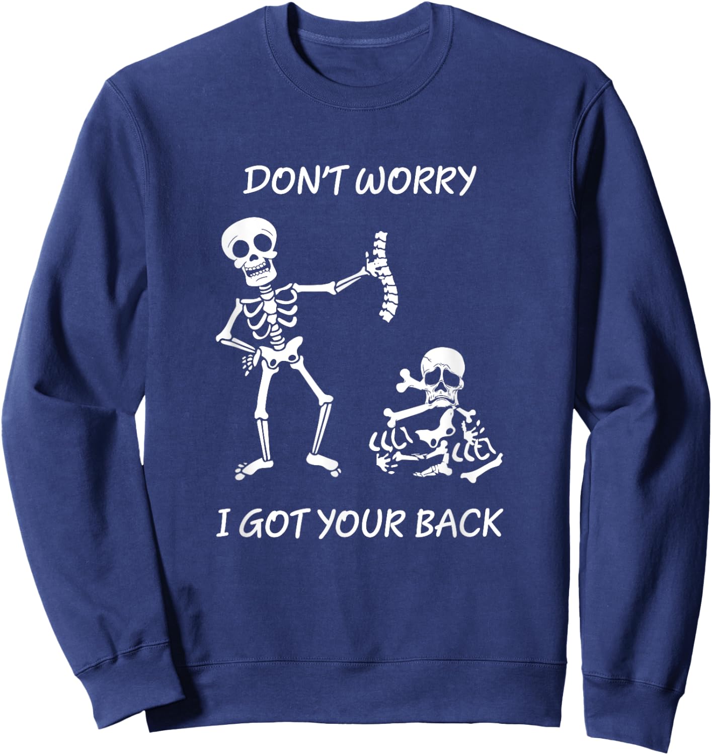 Funny Chiropractor Orthopedic Doctor Design Got the back Sweatshirt - Sweatshirt | Navy