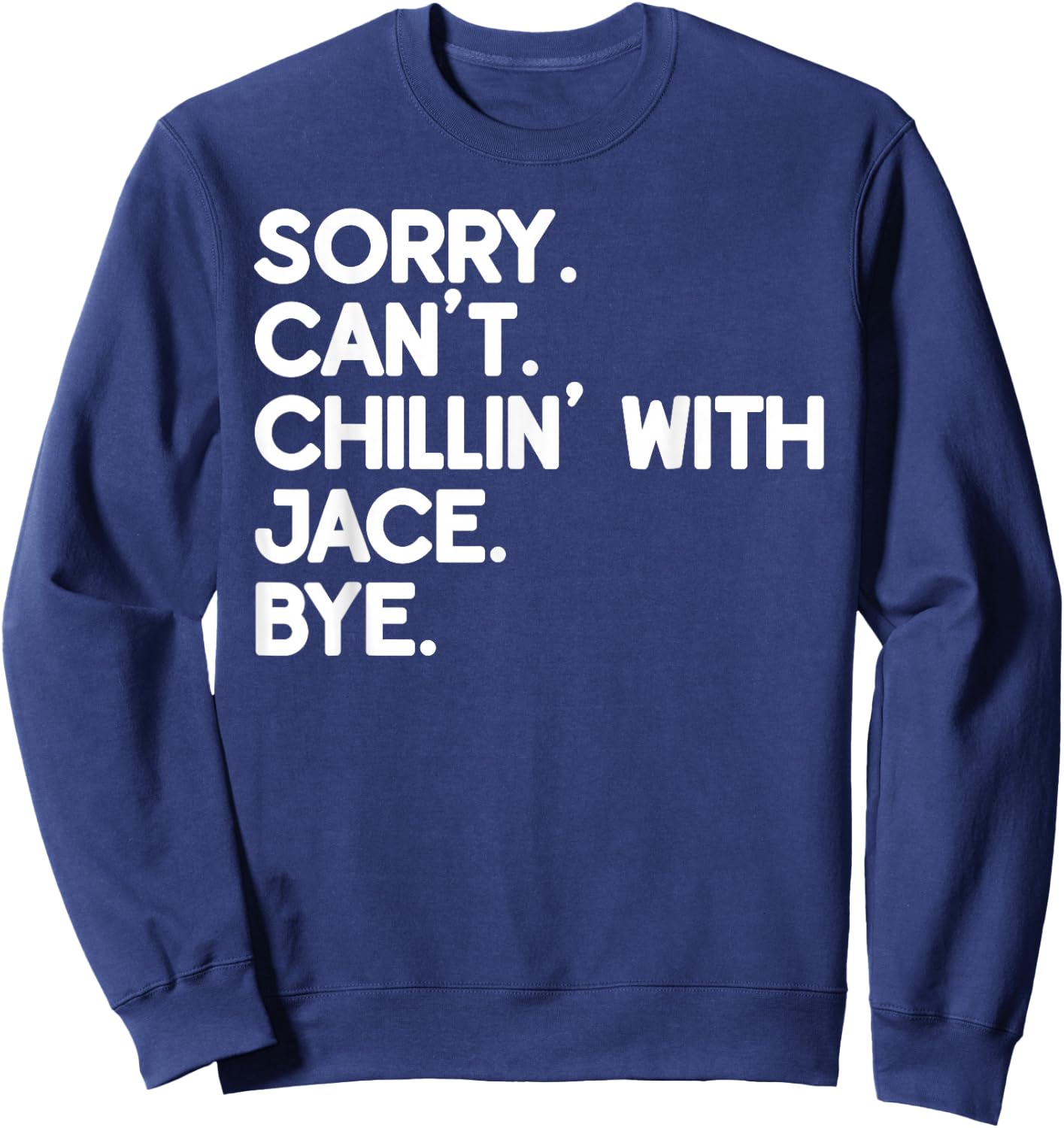 JACE First Name Funny Personalized Named Friend Of Sweatshirt - Sweatshirt | Navy