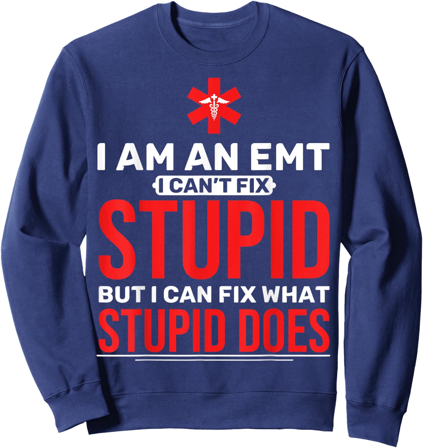 Funny EMT Paramedic Student EMT I Am EMT Sweatshirt - Sweatshirt | Navy