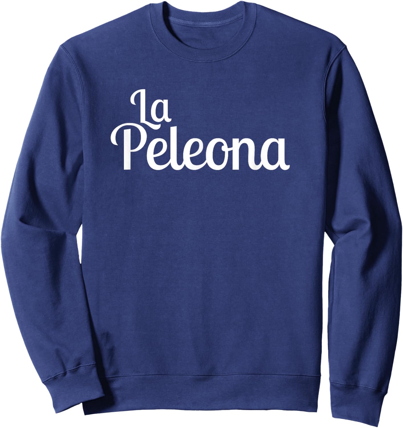 La Peleona funny latin couples matching shirt Sweatshirt - Sweatshirt | Navy