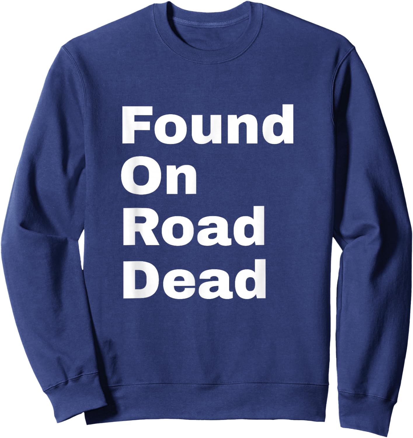 Found On Road Dead Sweatshirt - Sweatshirt | Navy