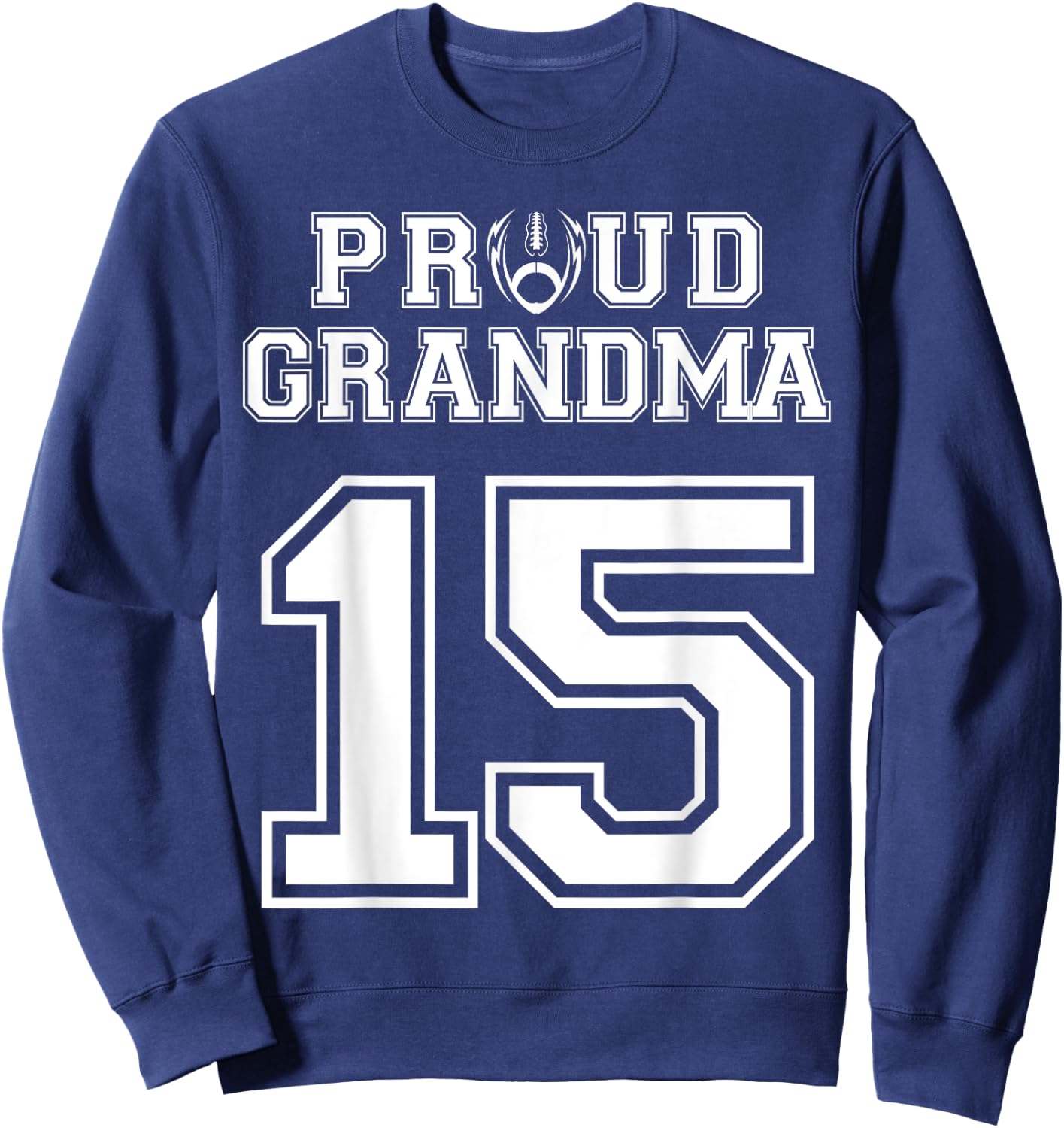 Custom Proud Football Grandma Number 15 Personalized Women Sweatshirt - Sweatshirt | Navy