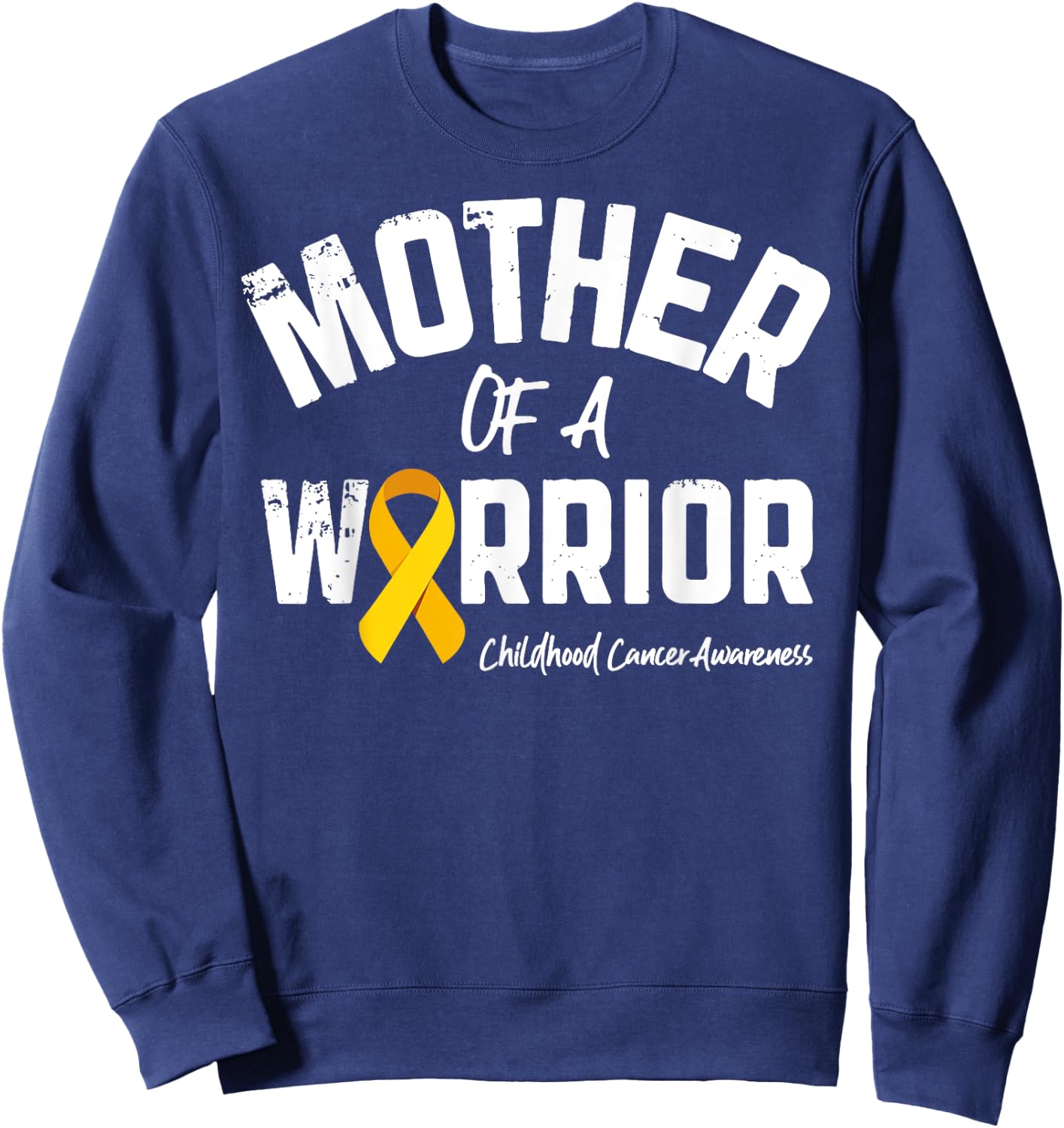Mother Of A Warrior Childhood Cancer Awareness Mom Mama Gift Sweatshirt - Sweatshirt | Navy