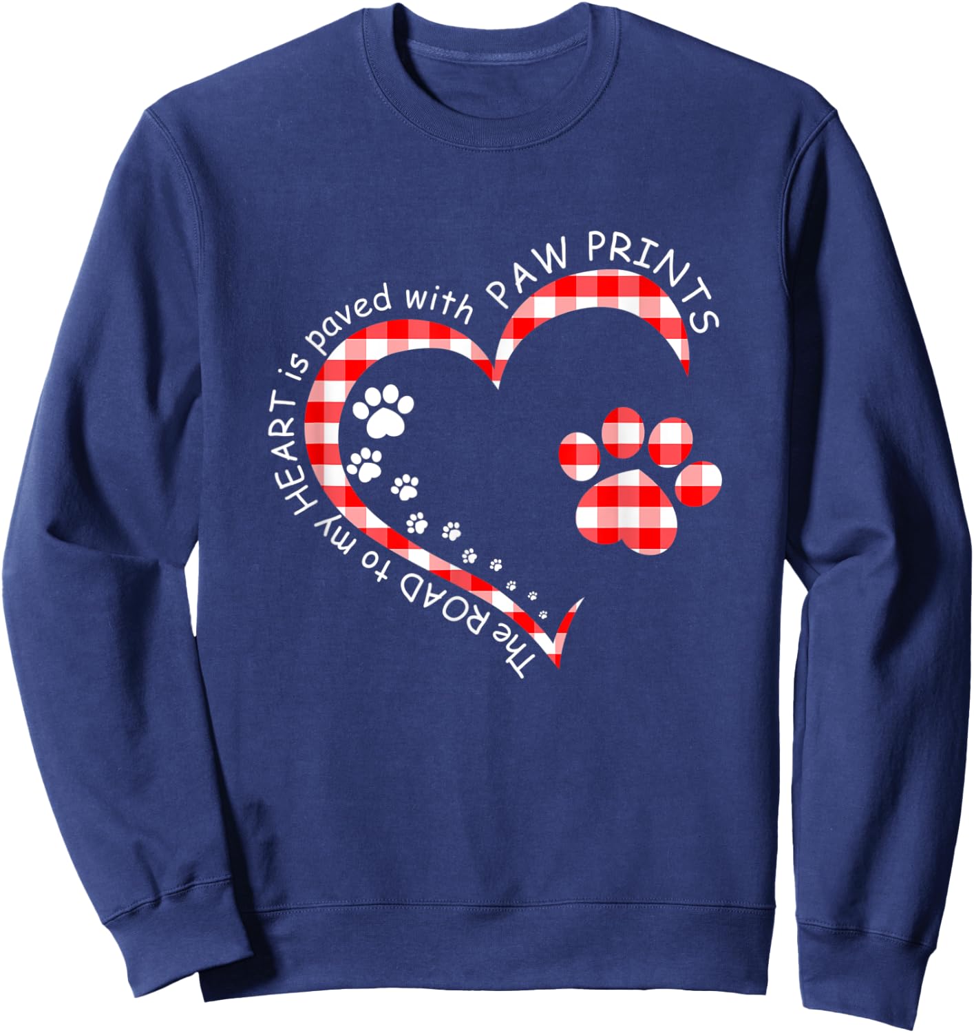 The Road To My Heart Is Paved With Paw Prints Sweatshirt - Sweatshirt | Navy
