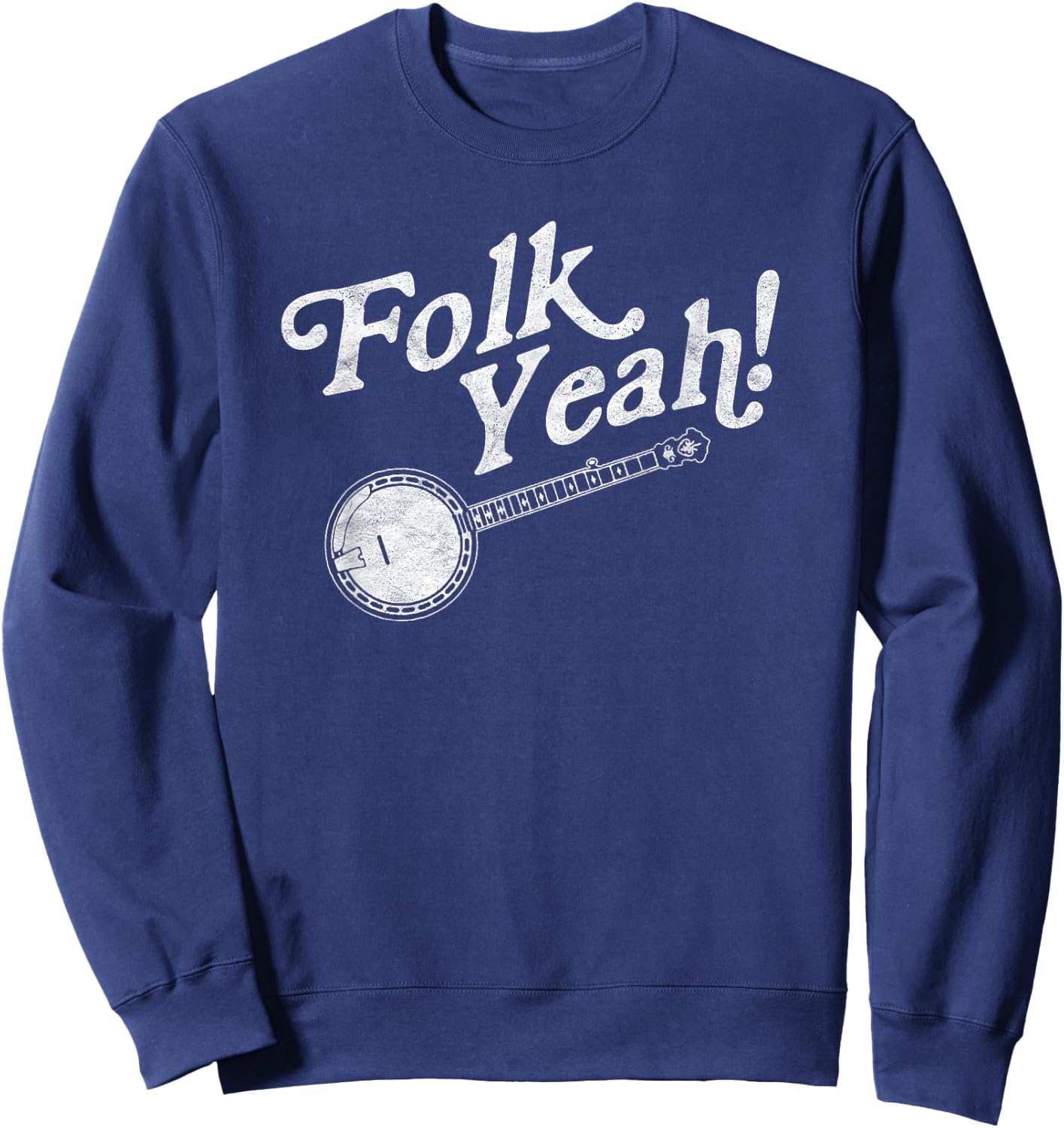 Folk Yeah! Retro Funny Banjo & Acoustic Music Graphic Sweatshirt - Sweatshirt | Navy