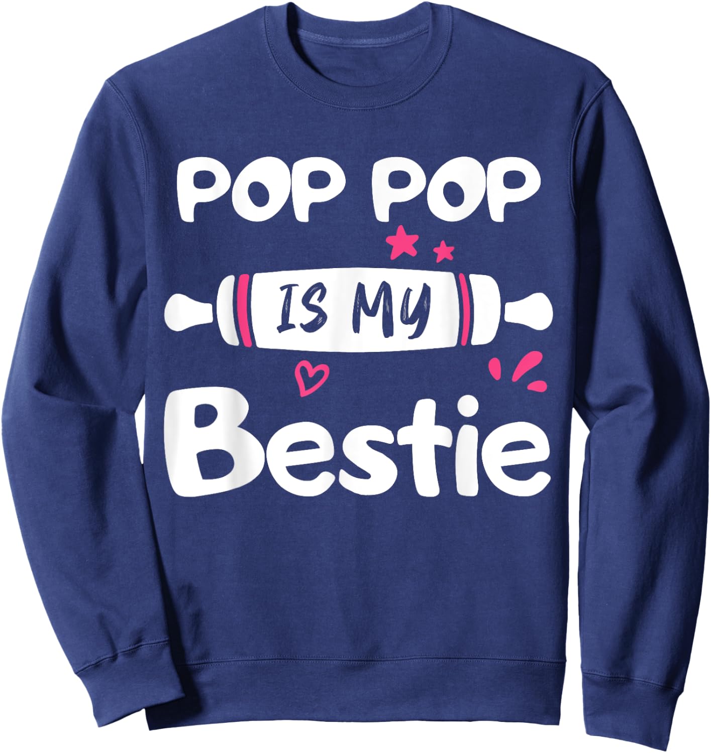 Cute POP POP is My Bestie Spoiled Family Reunion Matching Sweatshirt - Sweatshirt | Navy