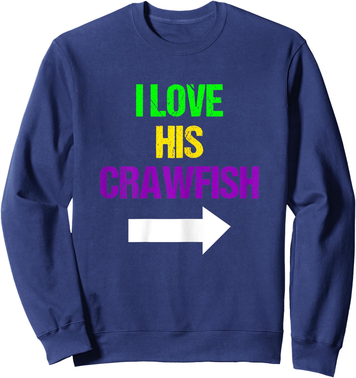 I Love His Crawfish Mardi Gras Funny Masquerade Party Couple Sweatshirt - Sweatshirt | Navy