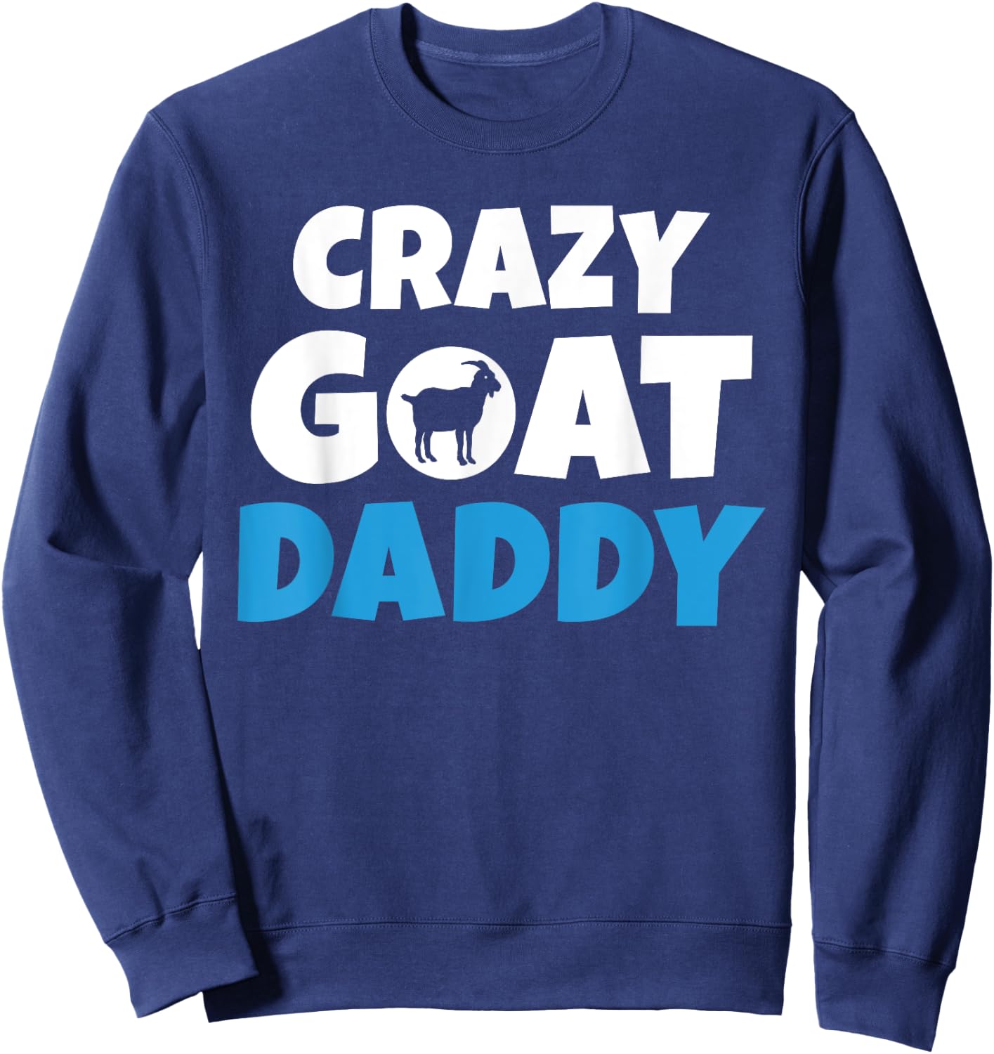 Crazy Goat Daddy Goats lover Sweatshirt - Sweatshirt | Navy