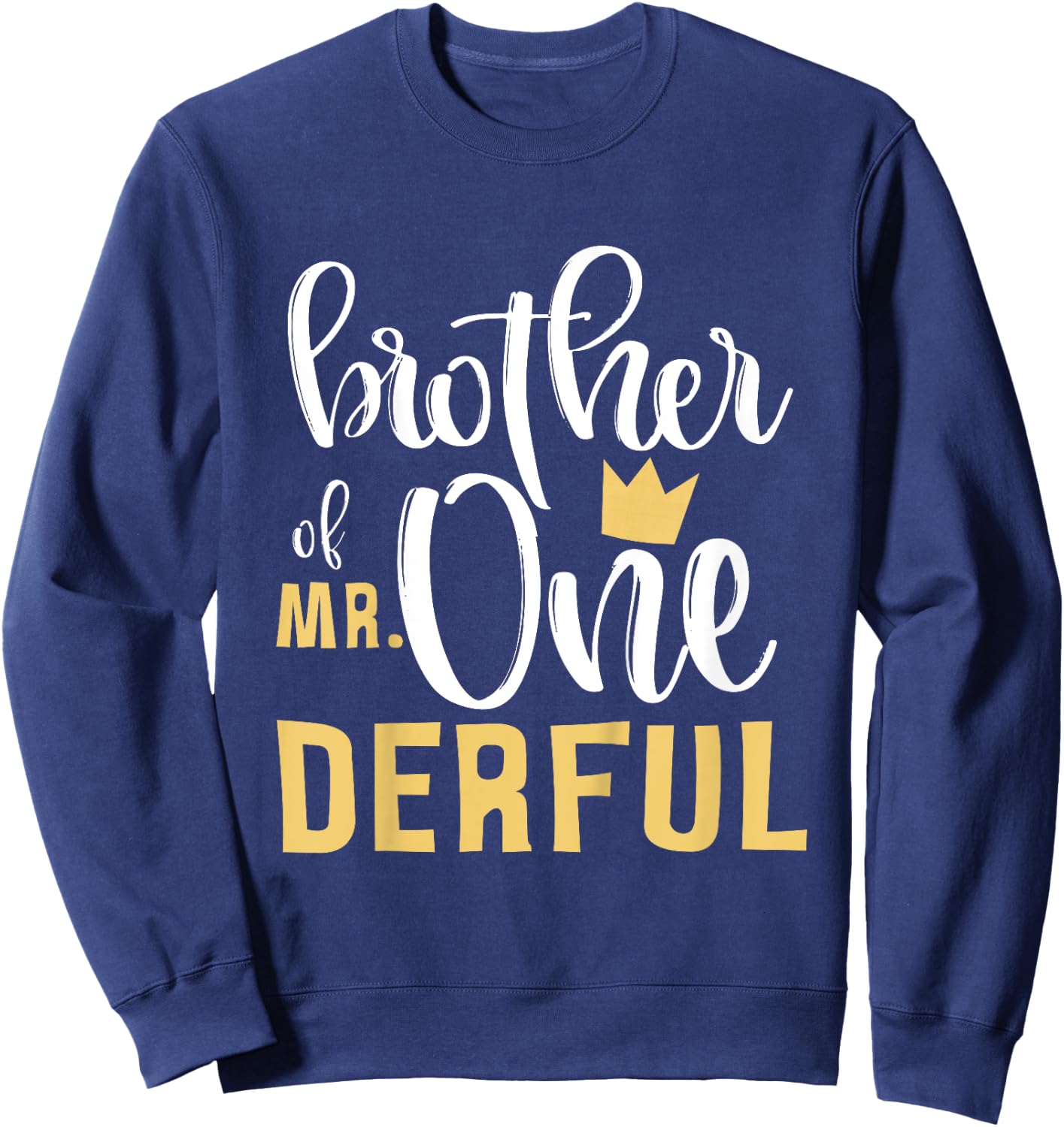 Brother of Mr Onederful 1st Birthday One-Derful Matching Sweatshirt - Sweatshirt | Navy