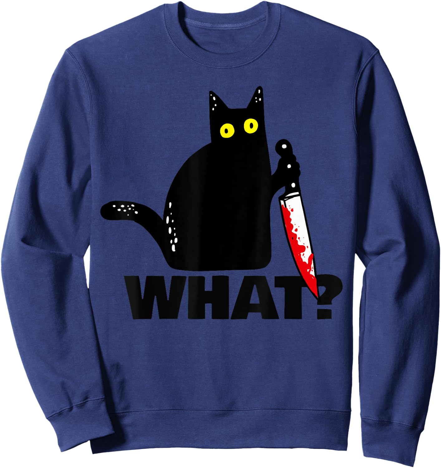 Cat What? funny Murderous Cat with knife Halloween Women Sweatshirt - Sweatshirt | Navy